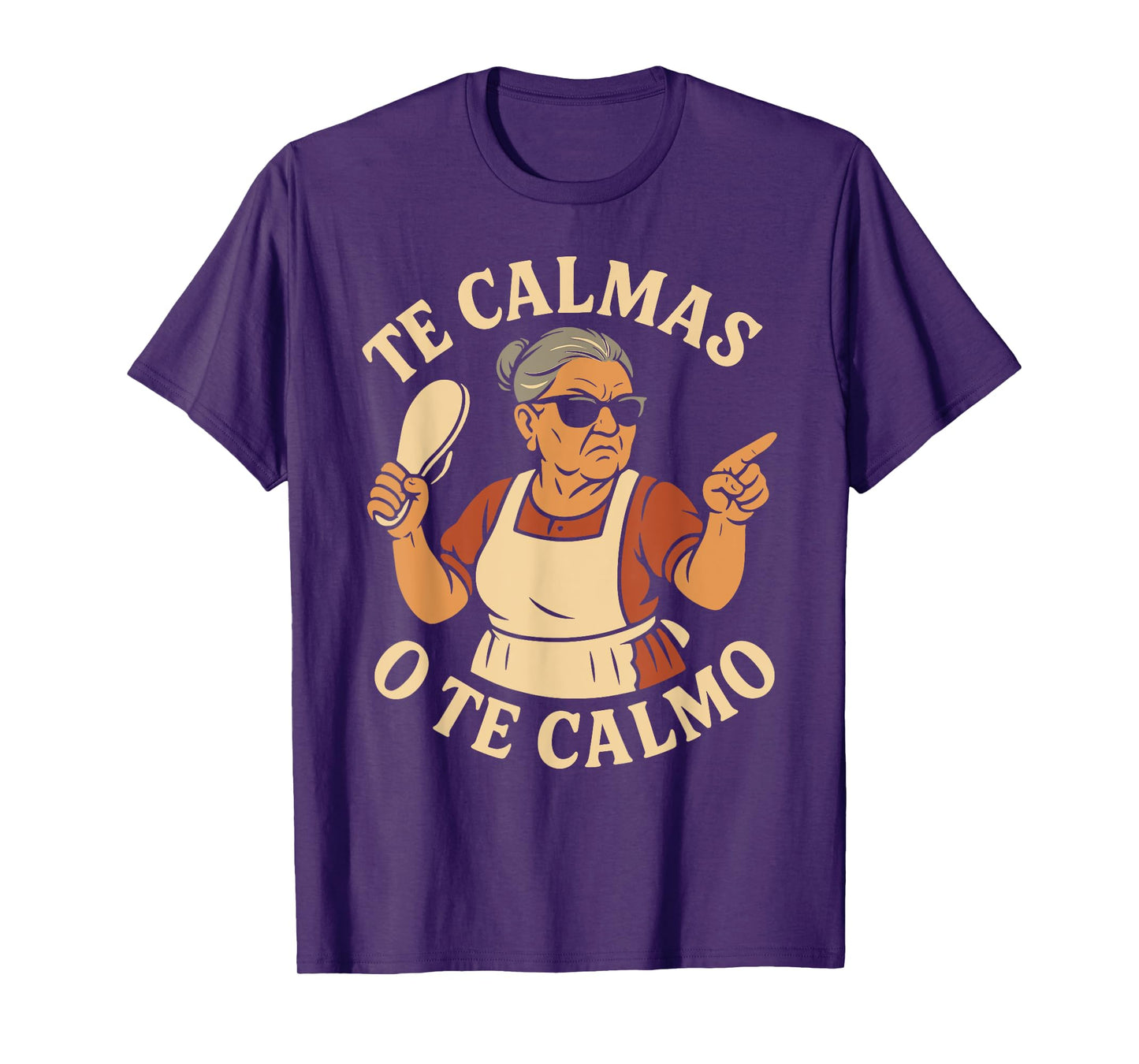 Te Calmas O Te Calmo Funny Chancla Spanish Latina Mom T-Shirt