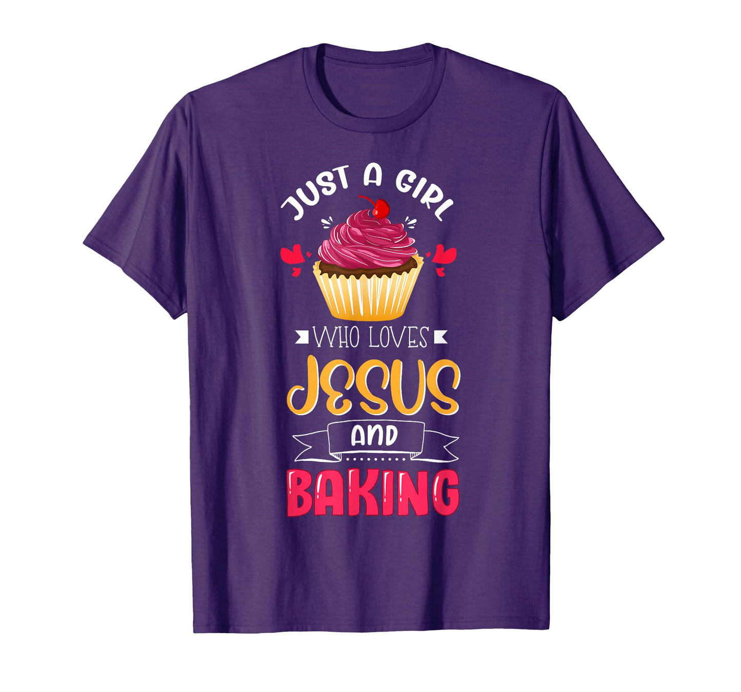 Baker Just A Girl Who Loves Jesus and Baking Lover Christian T-Shirt