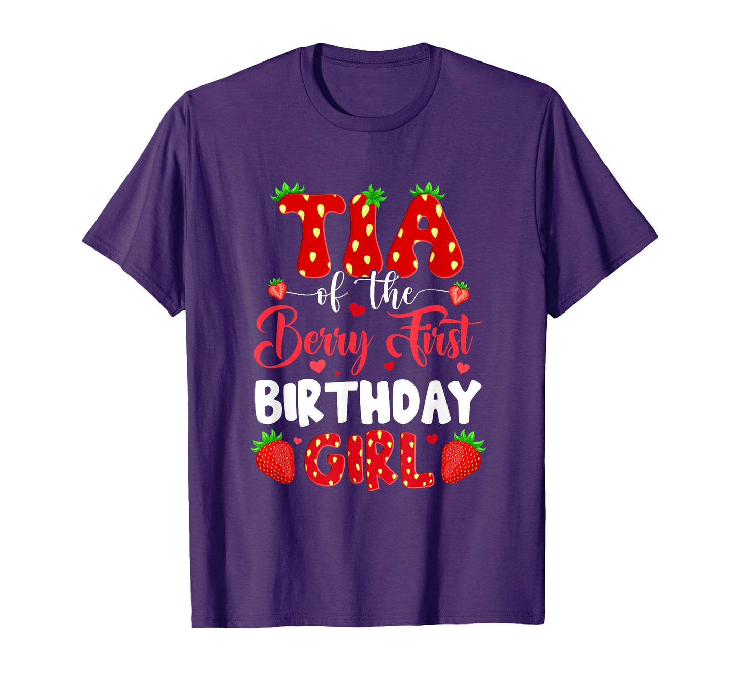 Tia Of The Berry First Birthday Of Girl Strawberry T-Shirt