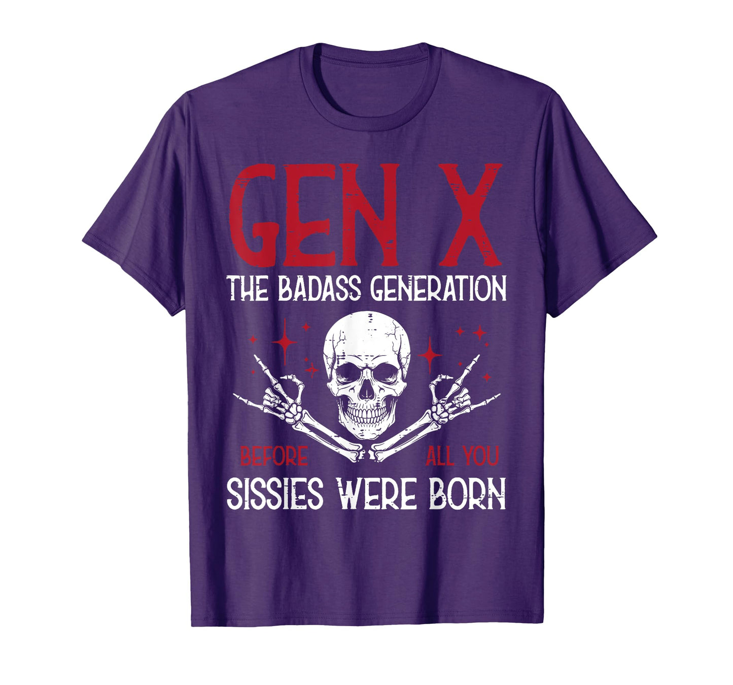 Gen X Badass Generation Skull Rock Funny Saying Men Women T-Shirt