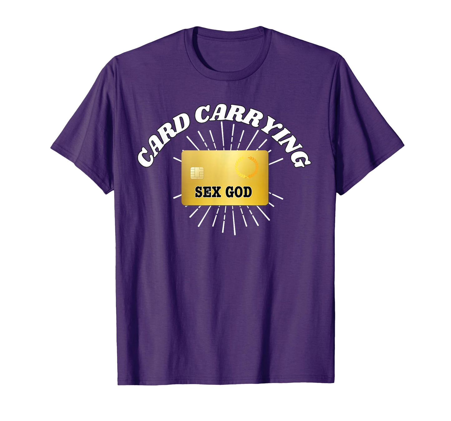 Card Carrying Sex God - Funny Gifts for Couples T-Shirt