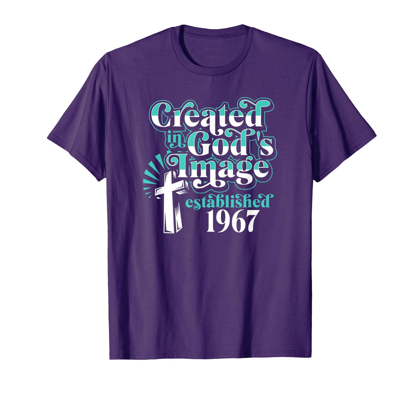 Created In Gods Image Established 1967 Christian Birthday T-Shirt