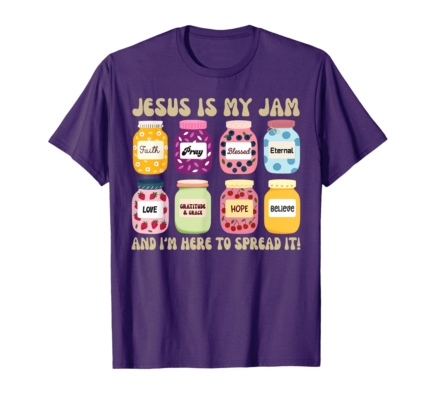 Jesus is My Jam and Im Here to Spread Christian Bible Verse T-Shirt