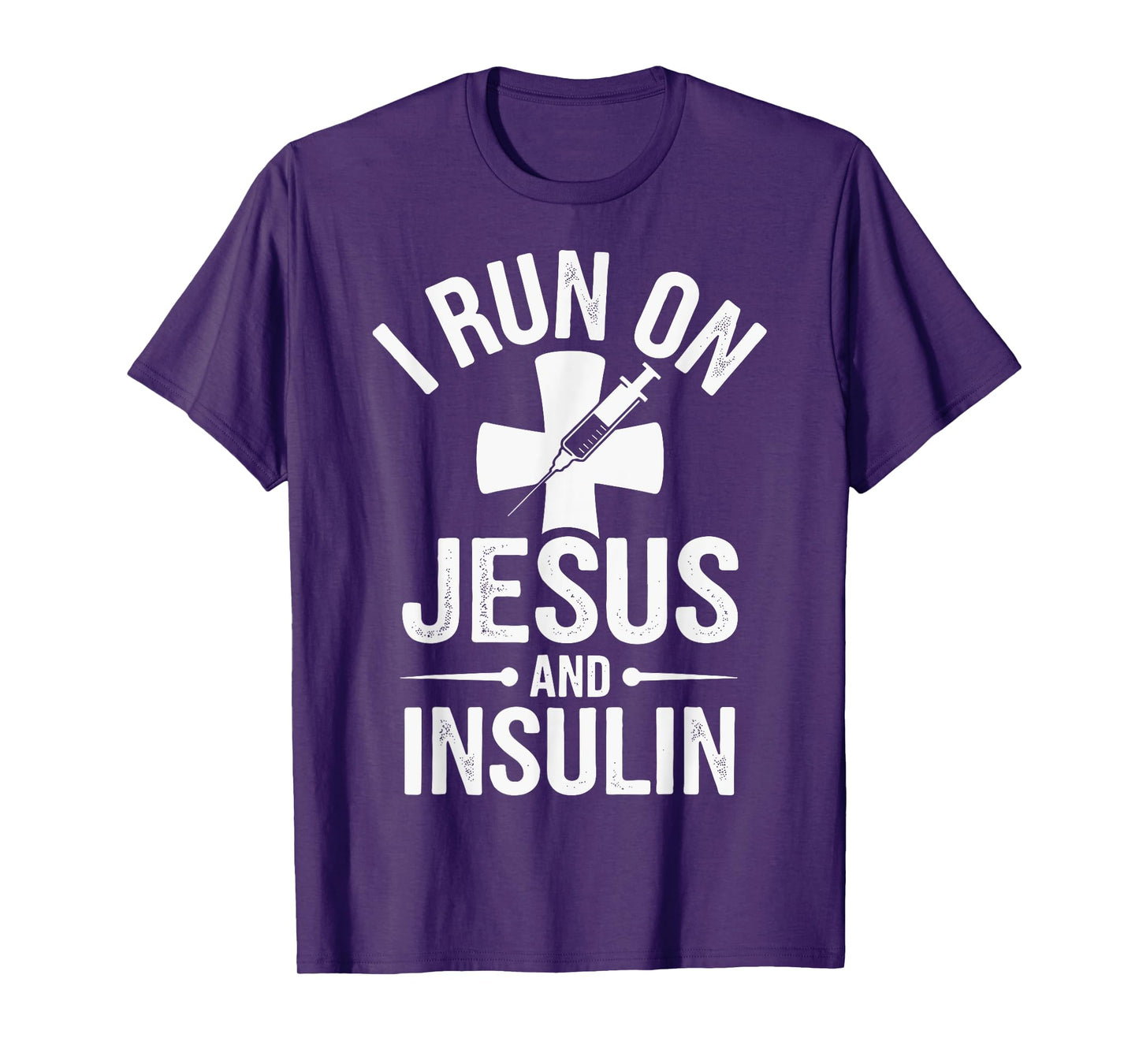 I Run On Jesus And Insulin T-Shirt