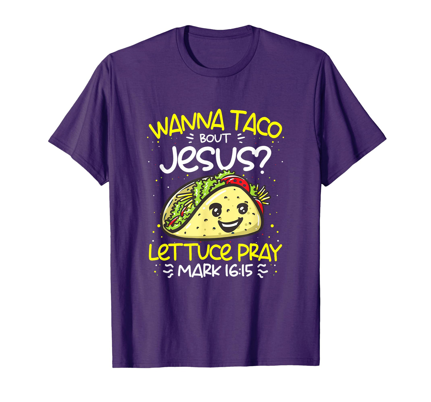 Wanna Taco Bout Jesus Cinco de Mayo Funny Christian T-Shirt