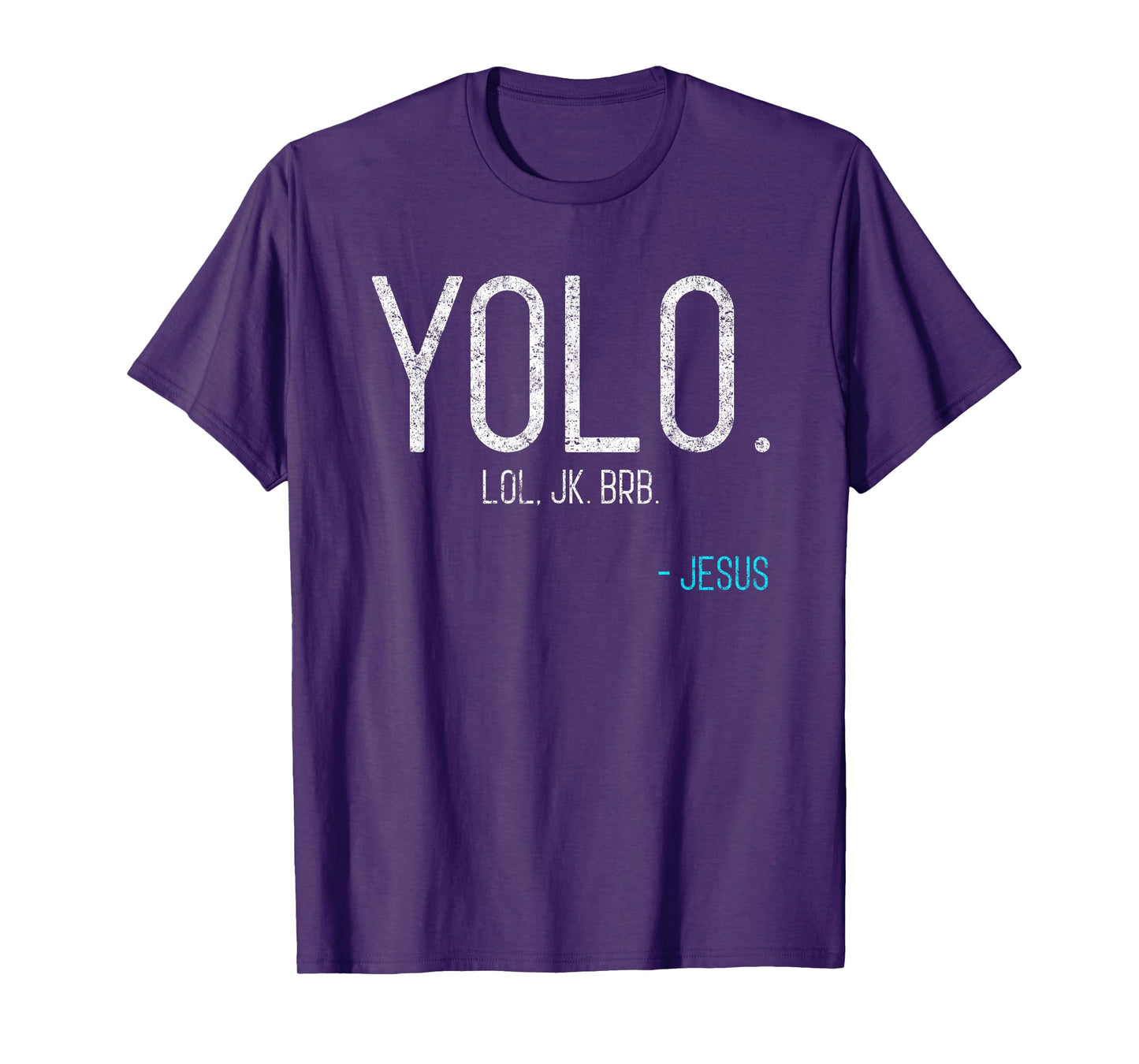 Yolo Lol Jk Brb Jesus VIntage Religious Funny Christian T-Shirt