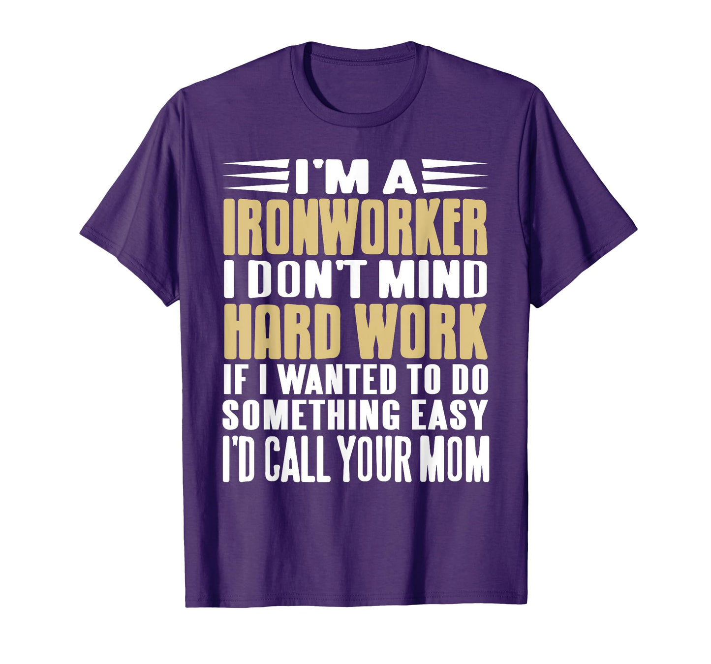 Ironworker I Don’t Mind Tough Jobs Bold Line T-Shirt