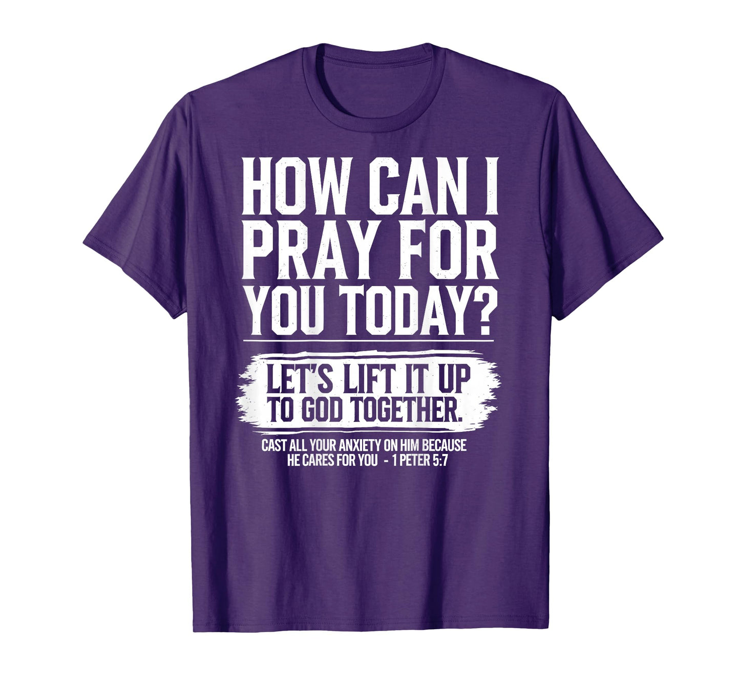 How Can I Pray for You Today Christian Bible Verse On Back T-Shirt