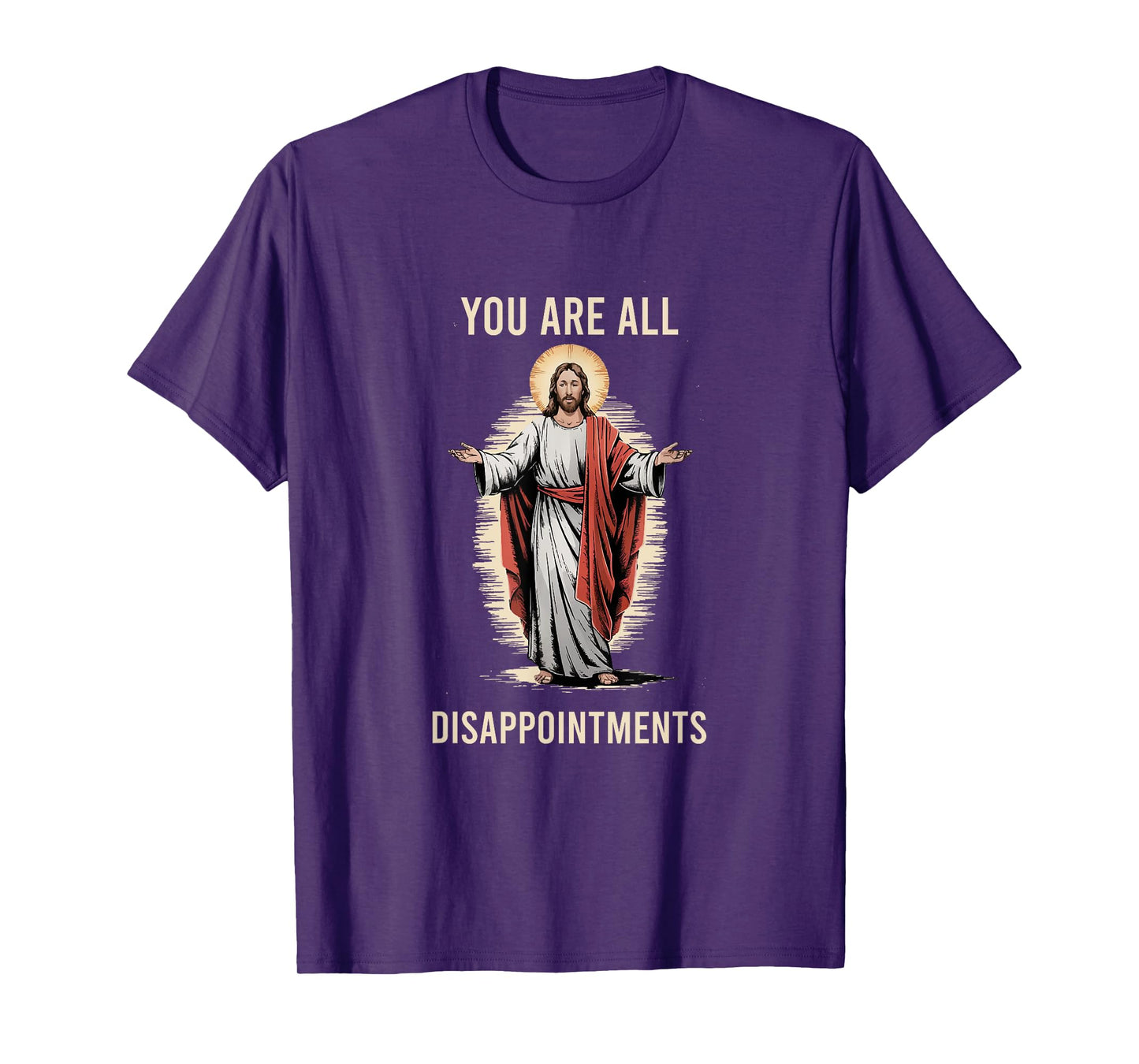 Funny Disappointments All of You Jesus Christian Religion T-Shirt