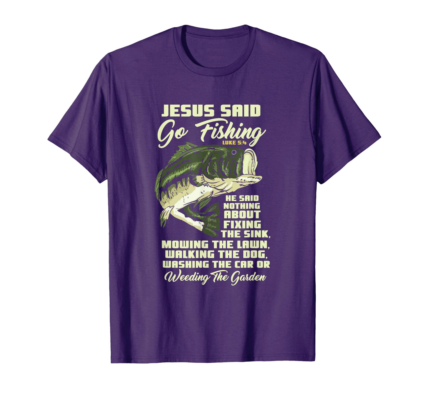 Jesus Said Go Fishing Fish Story Bible Angling Bass Fishing T-Shirt