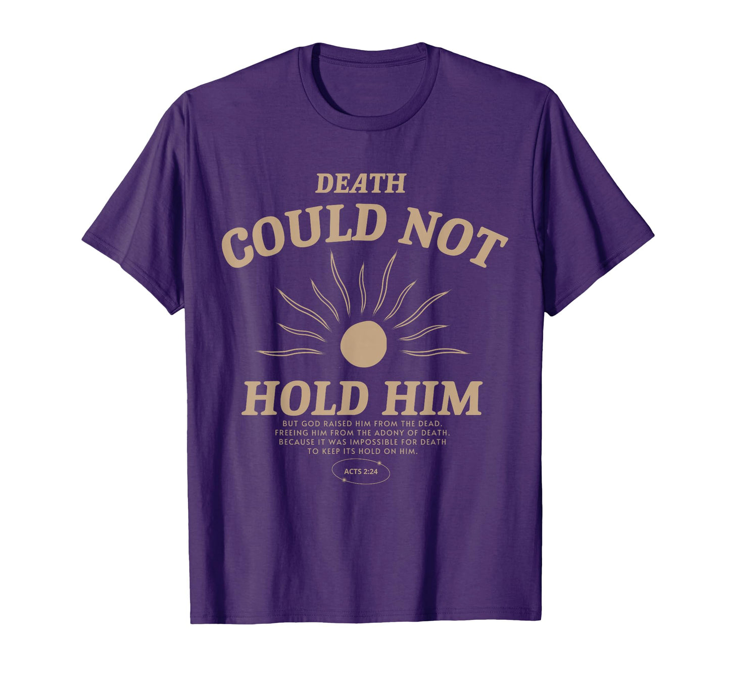 Death Could Not Hold Him Bible Verse Christian Faith Groovy T-Shirt
