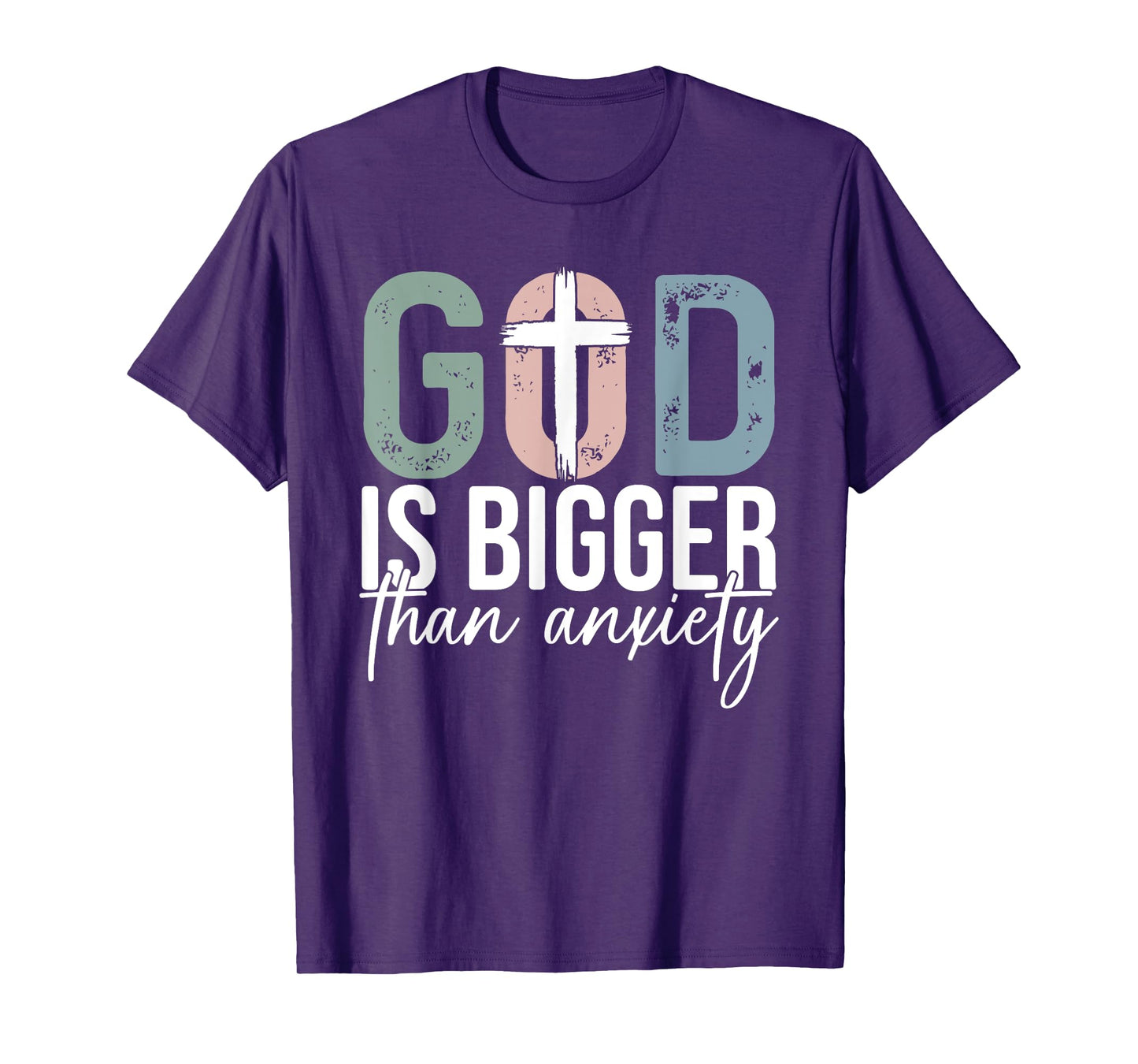 God Is Bigger Than Anxiety Christian Faith T-Shirt