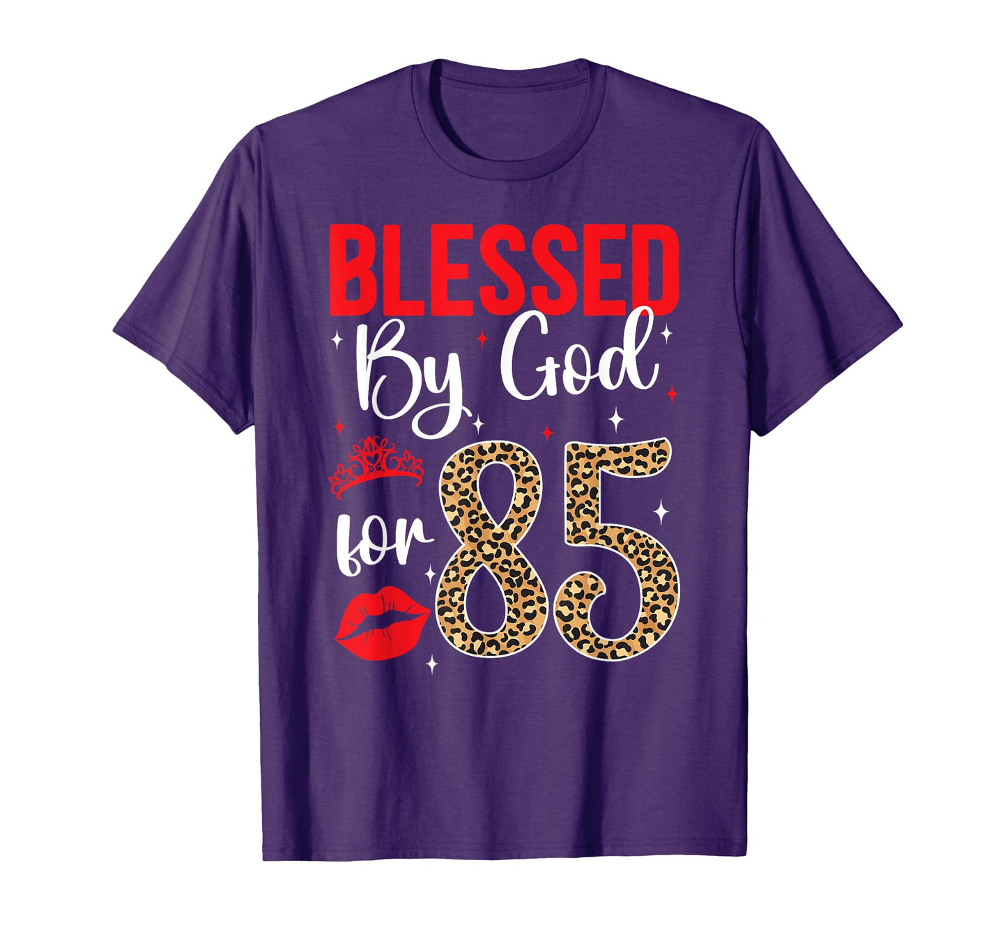 Blessed By God 85 Year Old 85th Birthday It's My 85th Bday T-Shirt