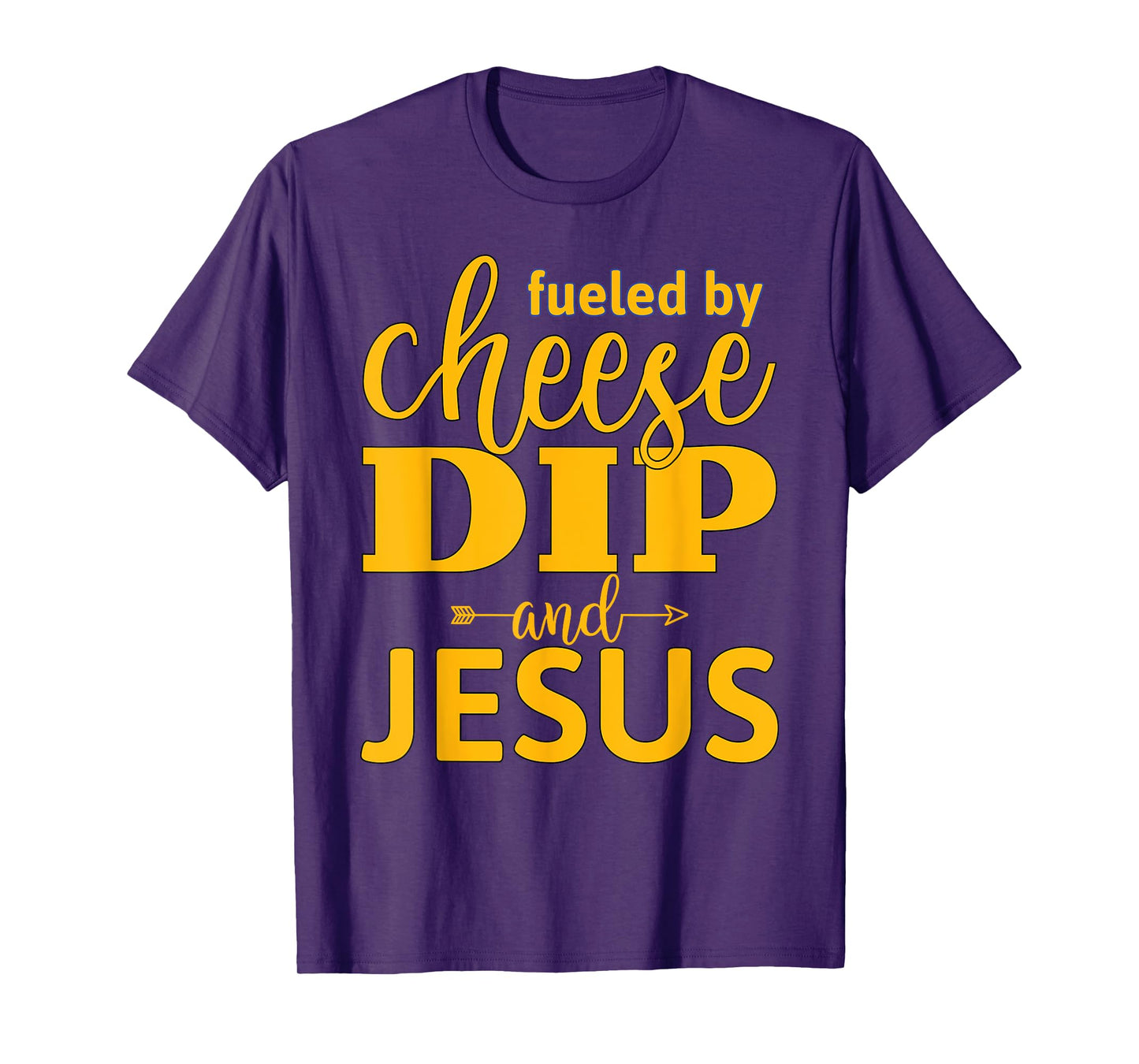 Fueled By Cheese Dip and Jesus Devotional T-Shirt