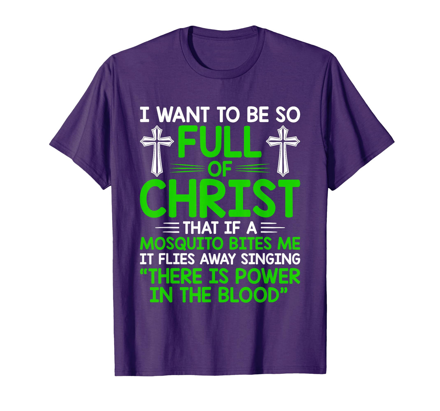 Full of Christ Mosquito Christian Humor Design T-Shirt