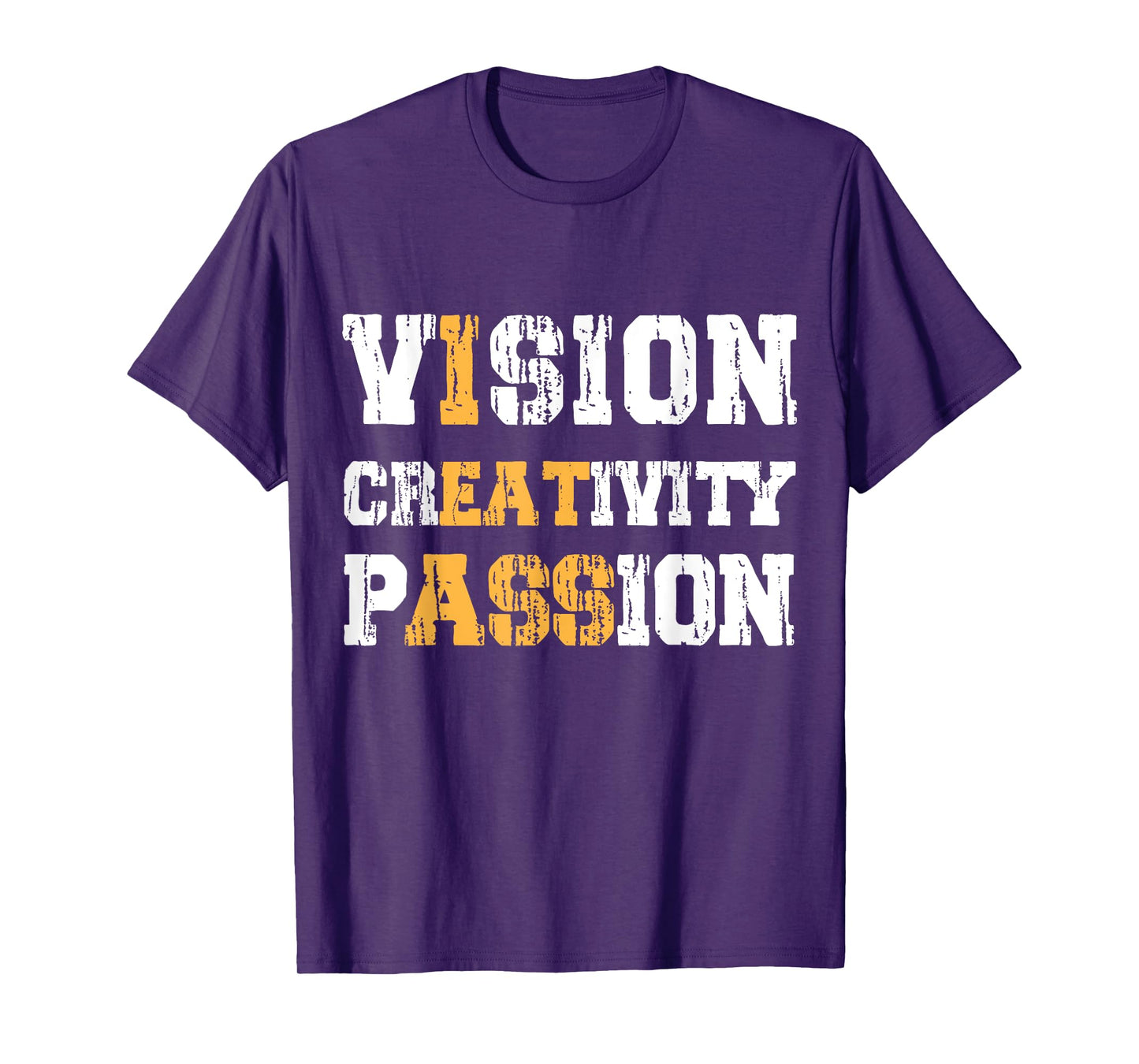Vision Creativity Passion Funny Sayings Sarcastic T-Shirt