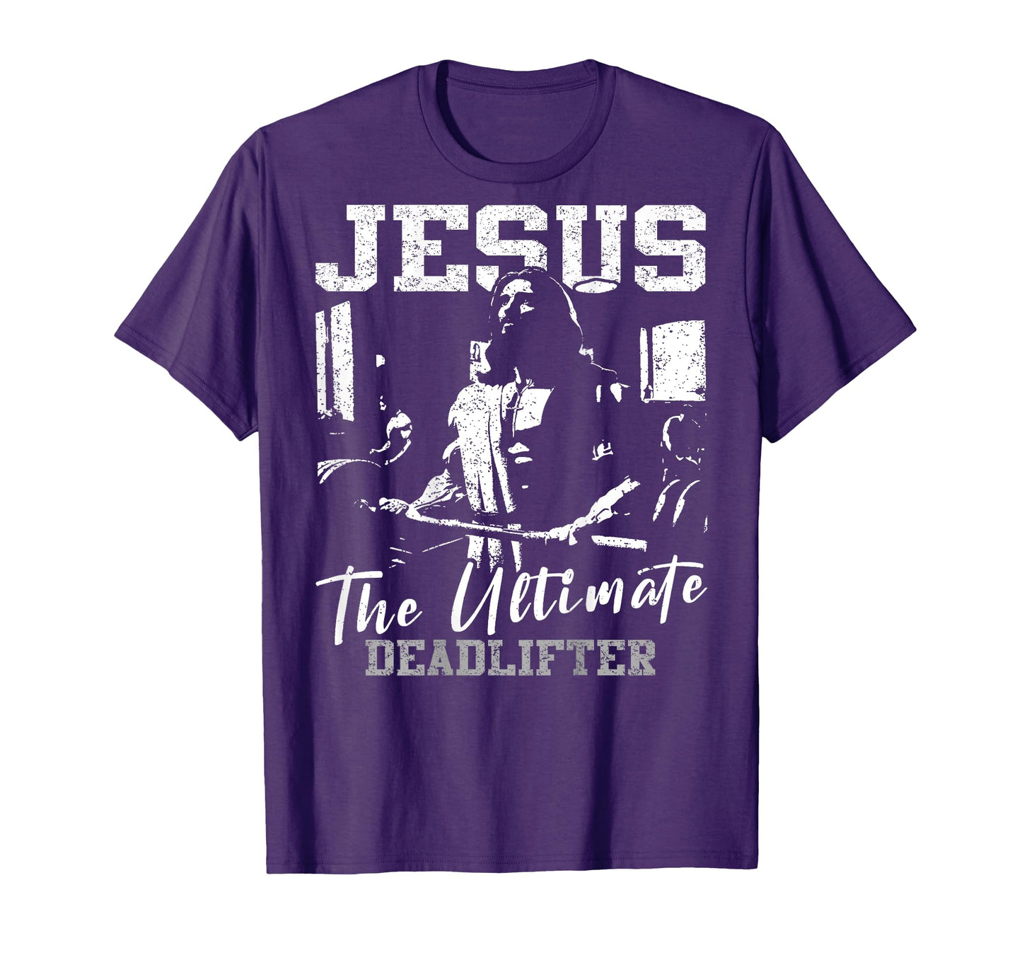 Jesus The Ultimate Deadlifter Funny Christian Gym (On Back) T-Shirt