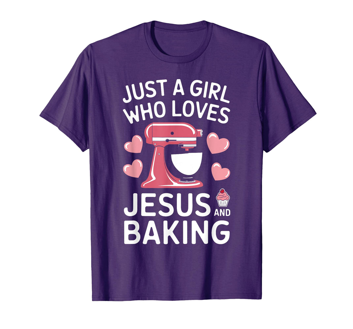 Just A Girl Who Loves Jesus And Baking - Funny Baking Art T-Shirt