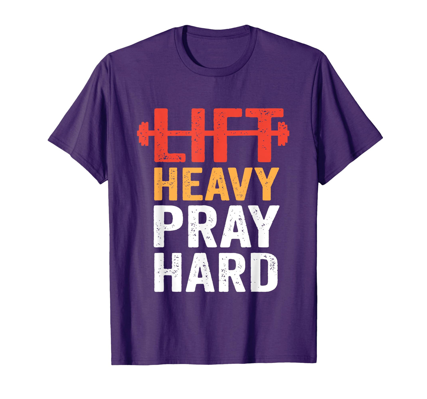 Lift Heavy Pray Hard Gym Workout Christian Weightlifting T-Shirt