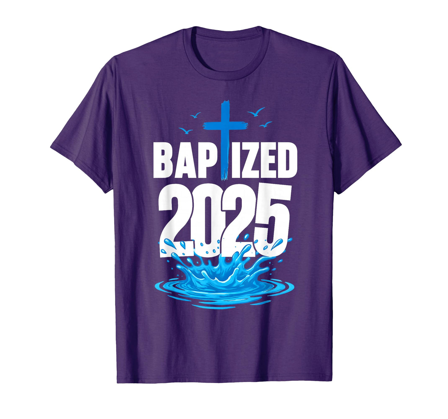 Baptized 2025 Christian Jesus Baptism Religious T-Shirt