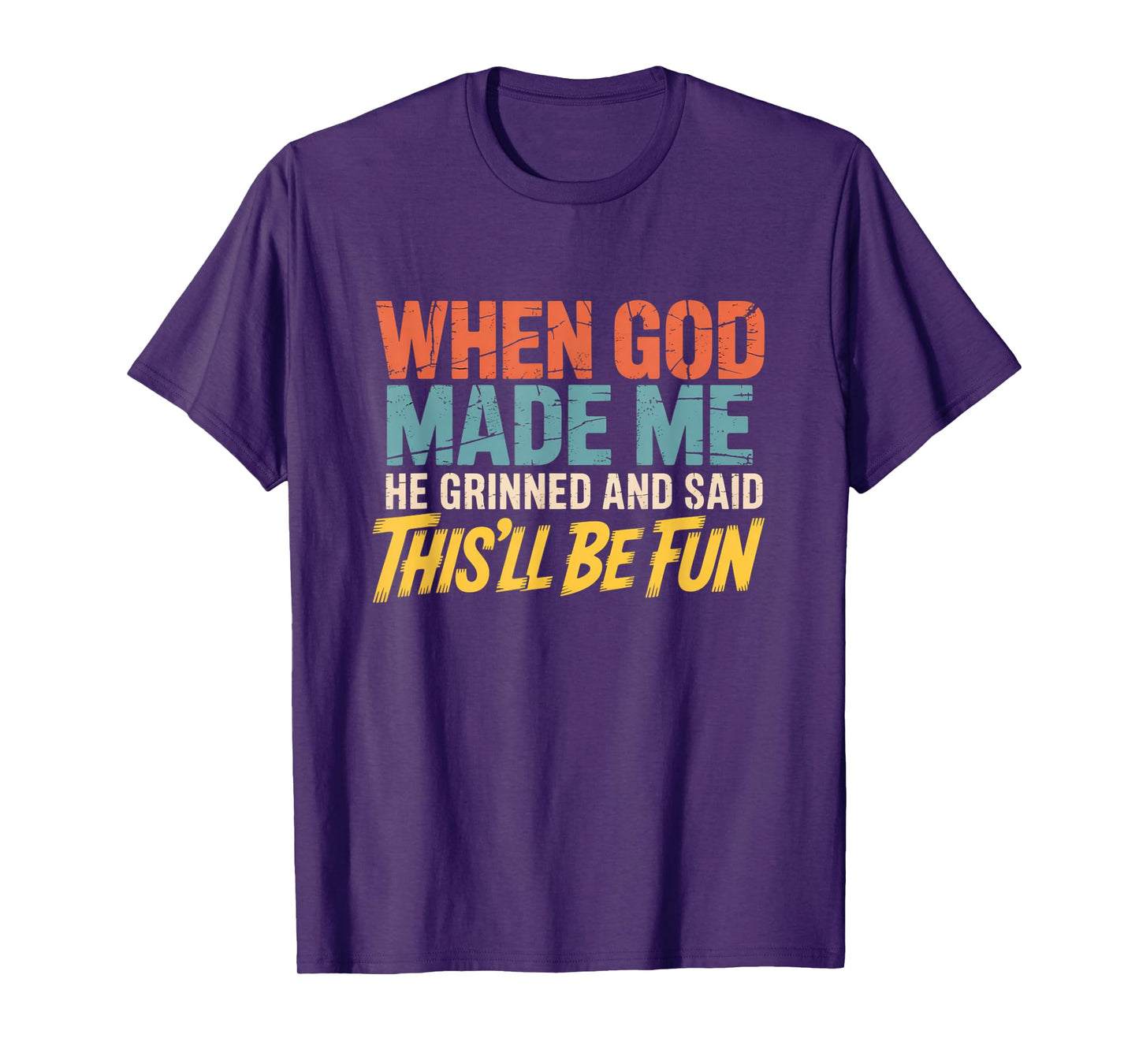 When God Assembled Me He Grinned and Said funny Sarcastic T-Shirt