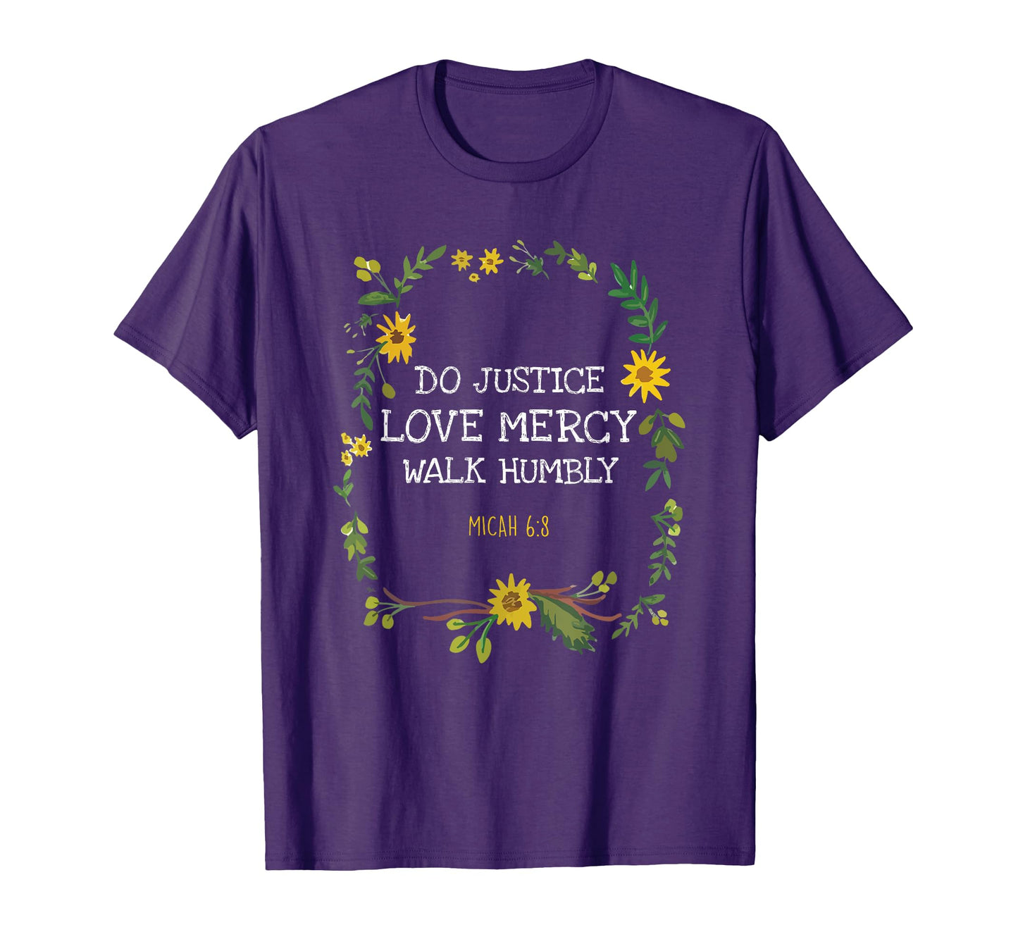 Do Justice Love Mercy Walk Humbly Micah 6:8 Christian Verse T-Shirt
