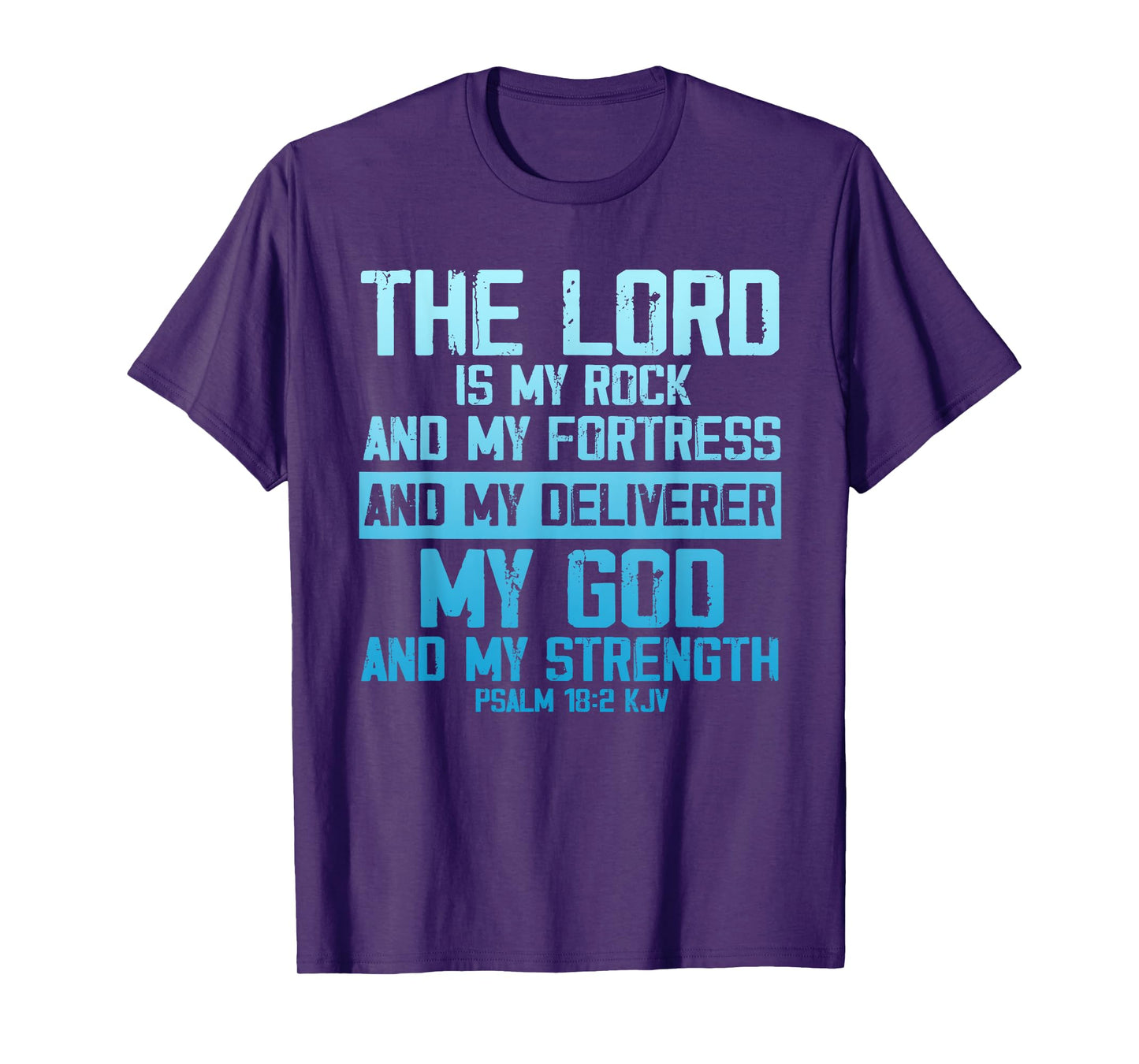 The Lord Is My Rock And Fortress My God Psalm 18:2 Women Men T-Shirt