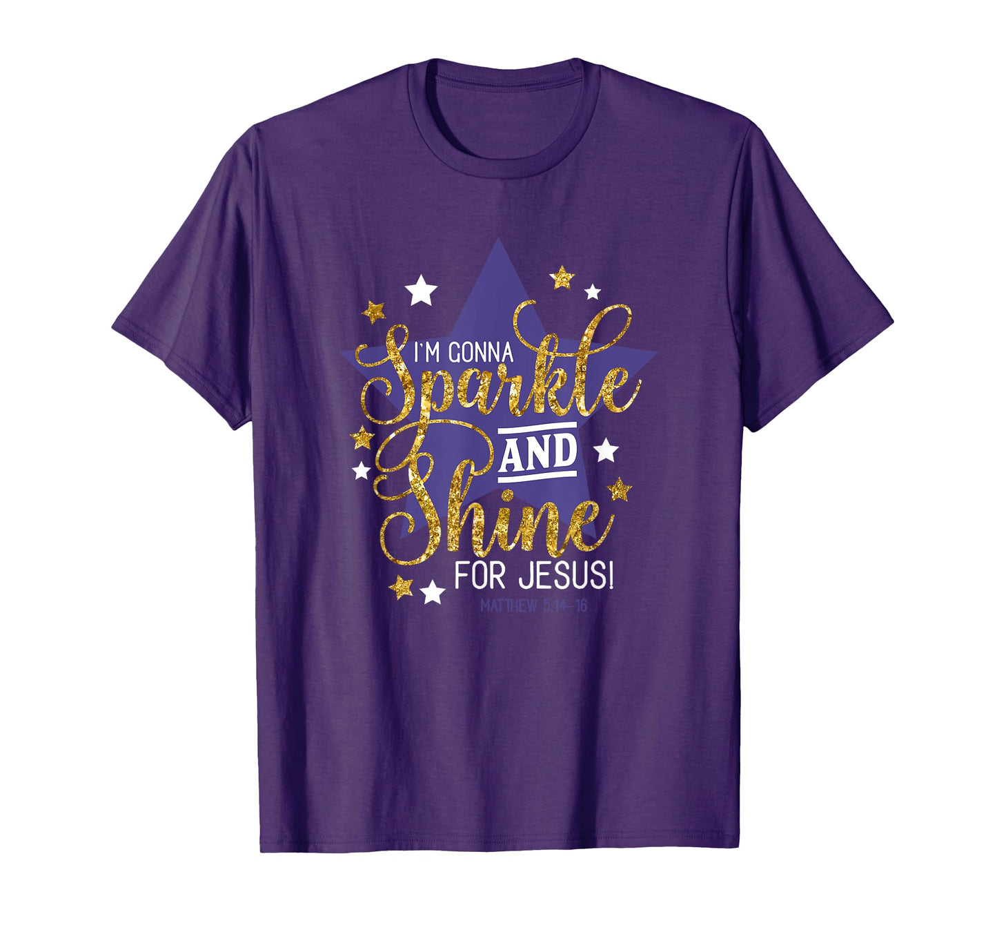I'm Gonna Sparkle And Shine For Jesus - Christian Humor Tee T-Shirt