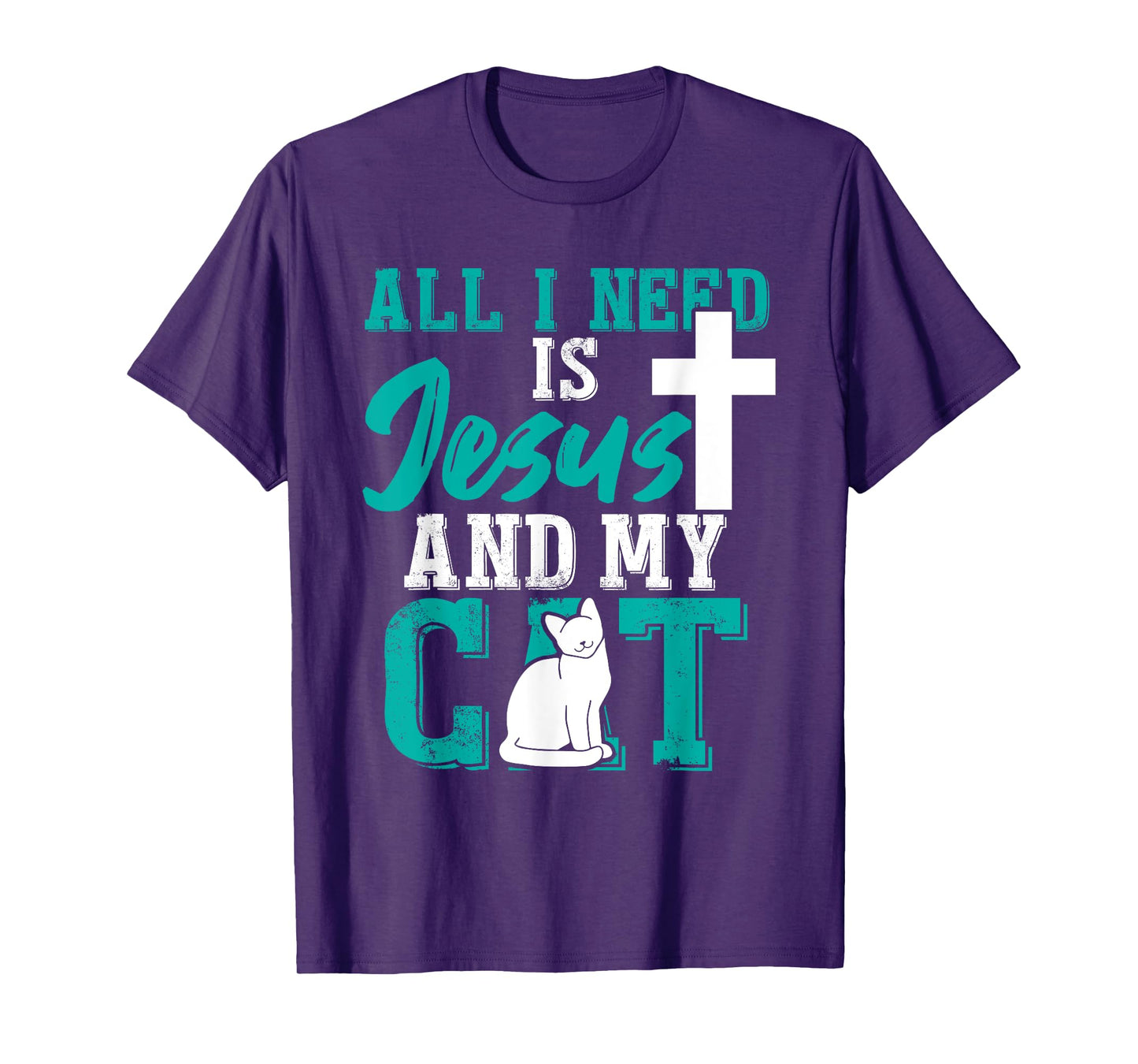 All I need is Jesus and my cat for Christians Men Women T-Shirt