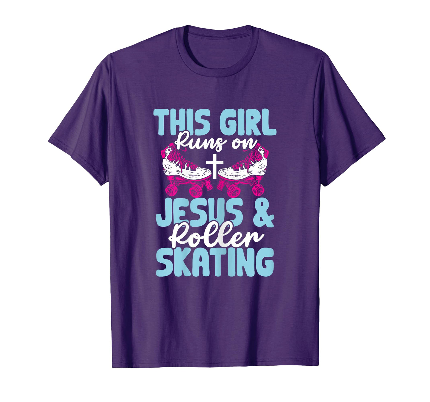 Rollerskate This Girl Runs On Jesus And Roller Skating T-Shirt
