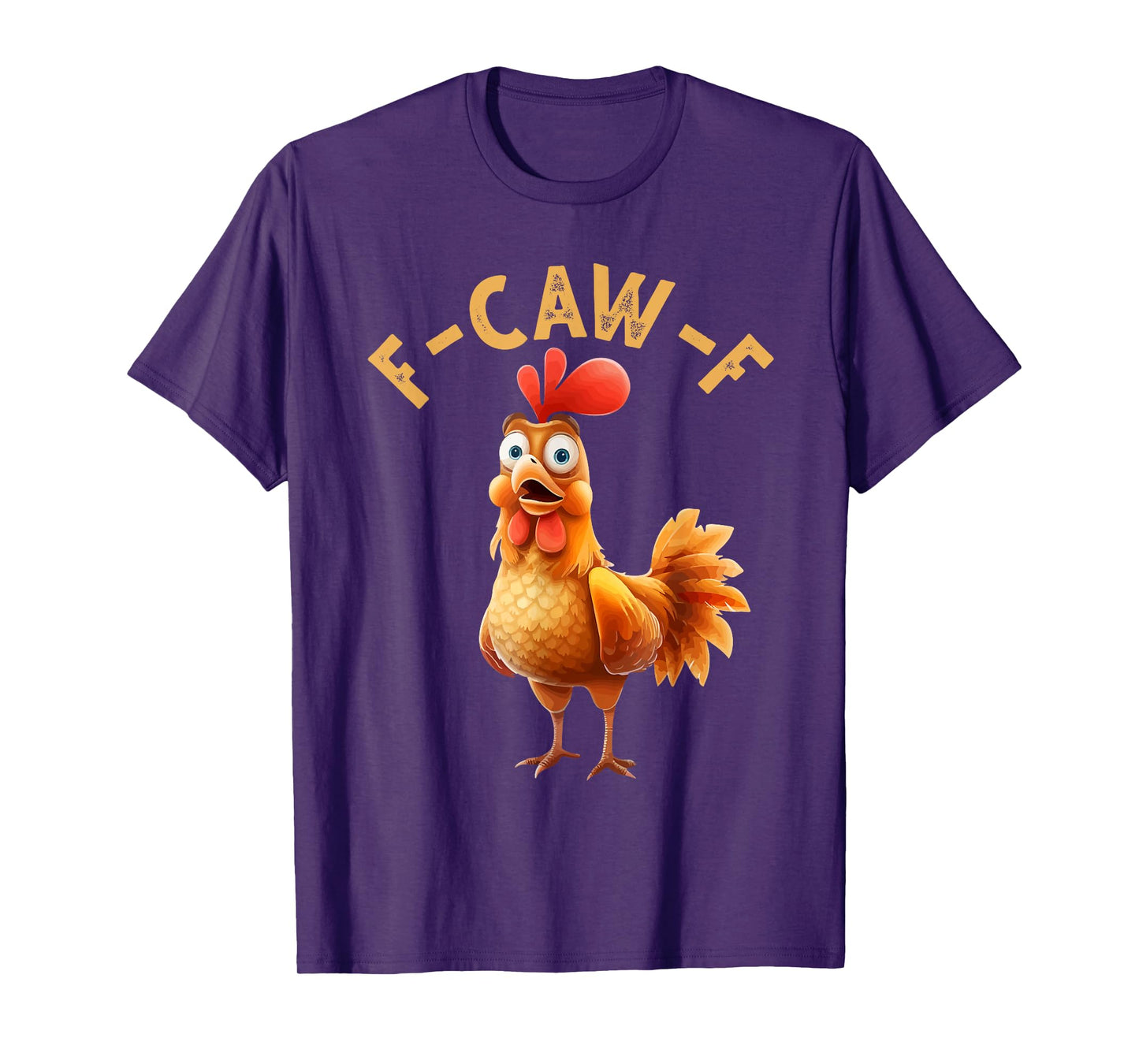 F-Caw-F Funny Chicken Humor F-Caw-F Quote Rooster Meme T-Shirt
