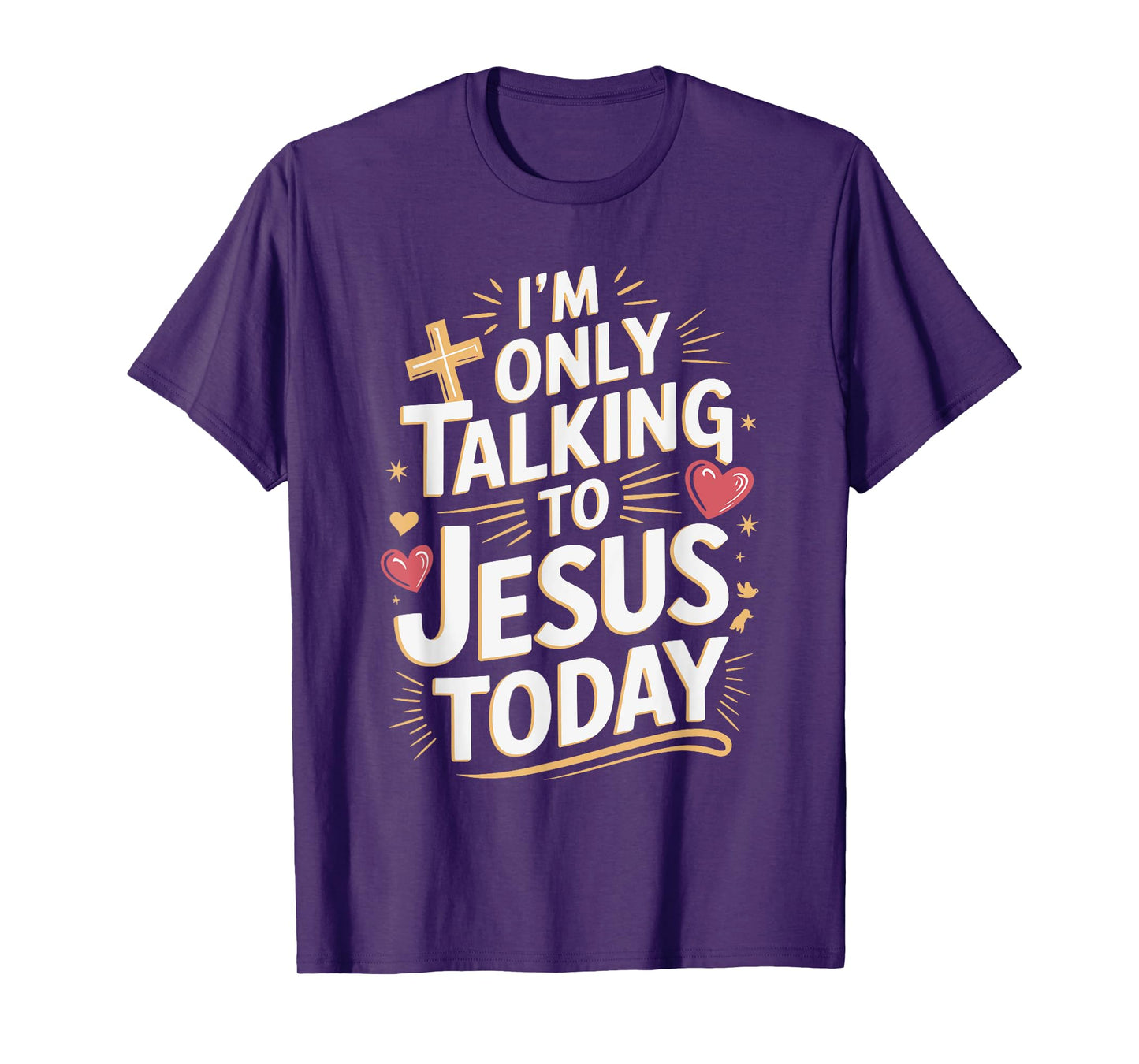 I'm Only Talking To Jesus Christian T-Shirt
