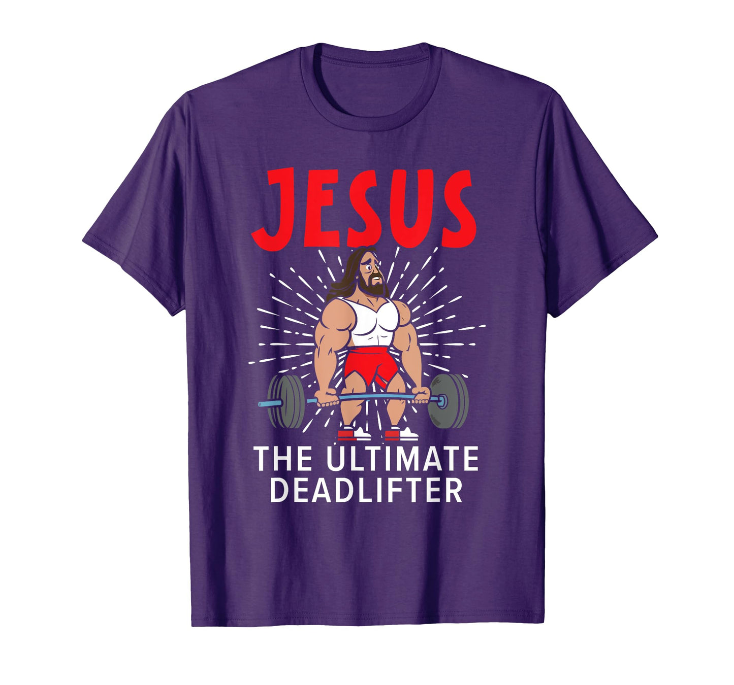 Jesus The Ultimate Deadlifter Religious Christian Believer T-Shirt