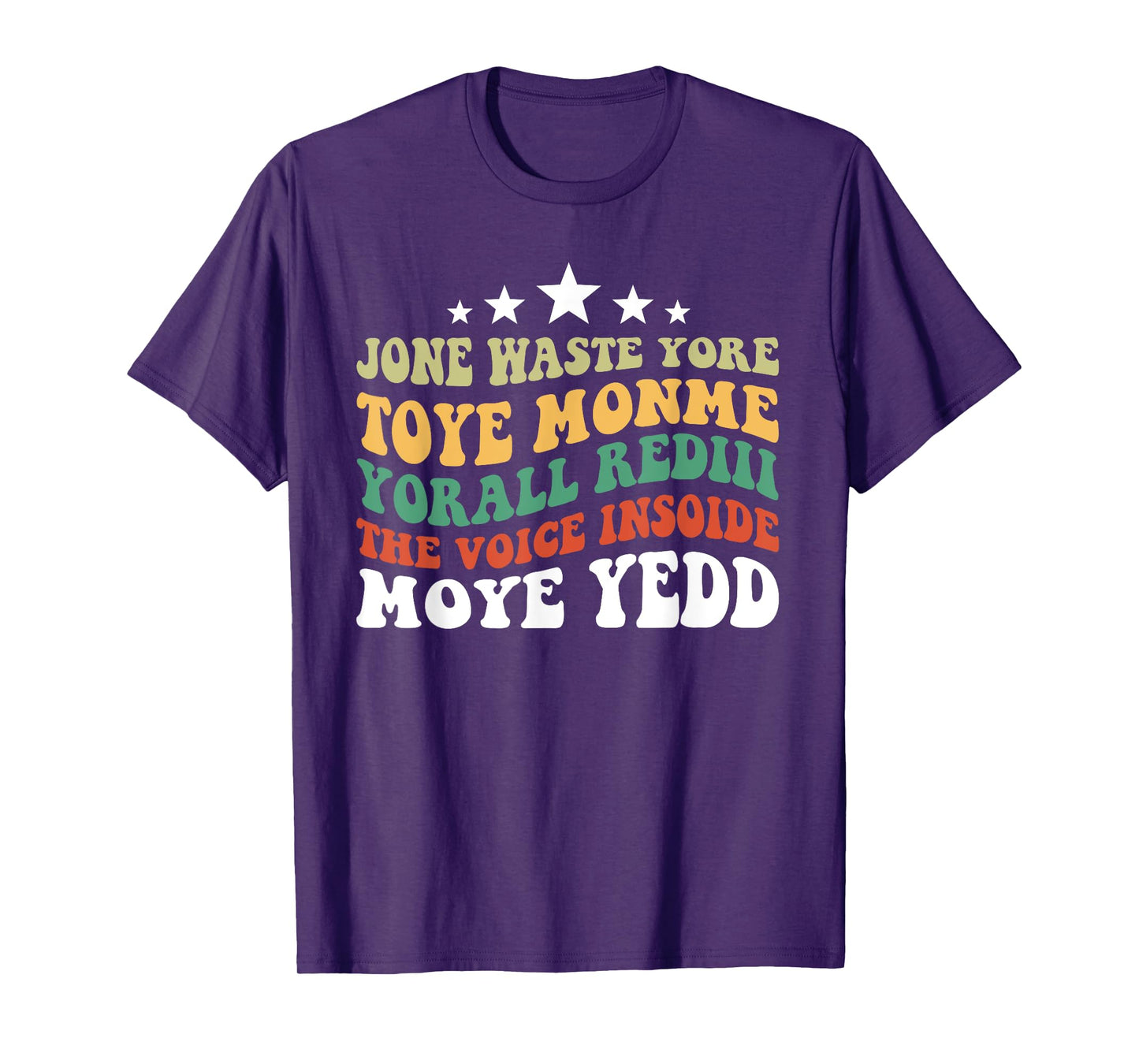 Jone Waste Yore Toye Monme Yorall Rediii T-Shirt