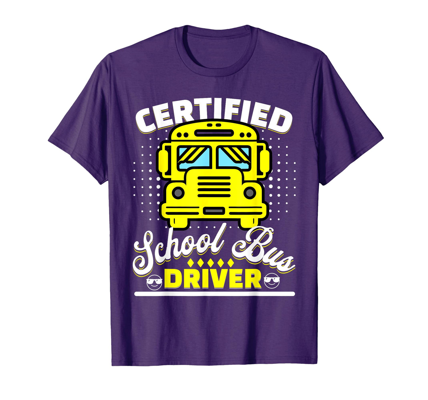 Funny Certified School Bus Driver T-Shirt
