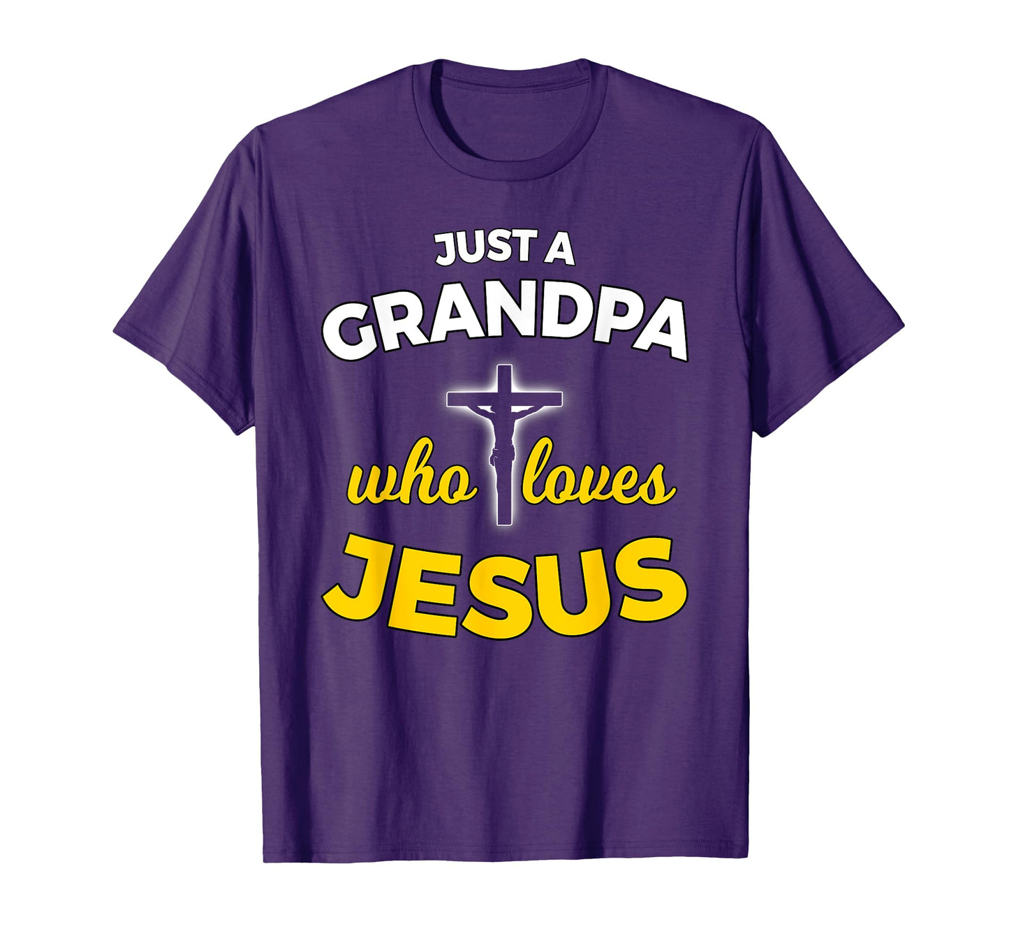 Just a Grandpa Who Loves Jesus Christian Faith T Shirt Gift T-Shirt