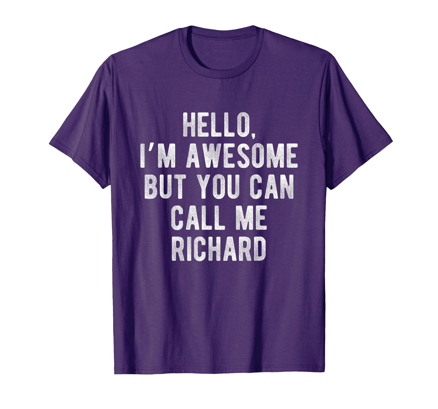 I'm Awesome But You Can Call Me Richard Funny Richard Name T-Shirt