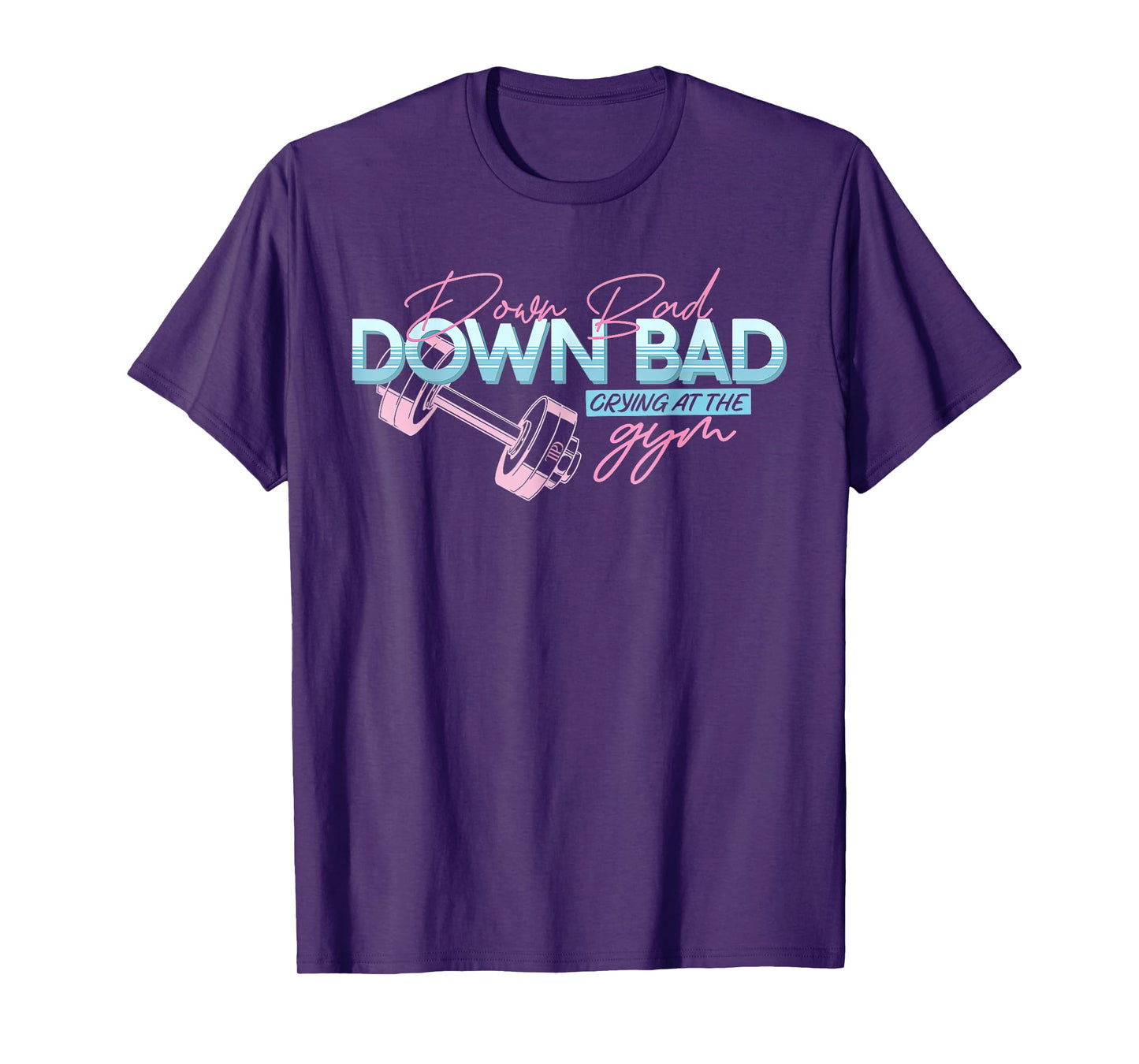 Funny Meme Trending Saying Quote Down Bad Crying At The Gym T-Shirt
