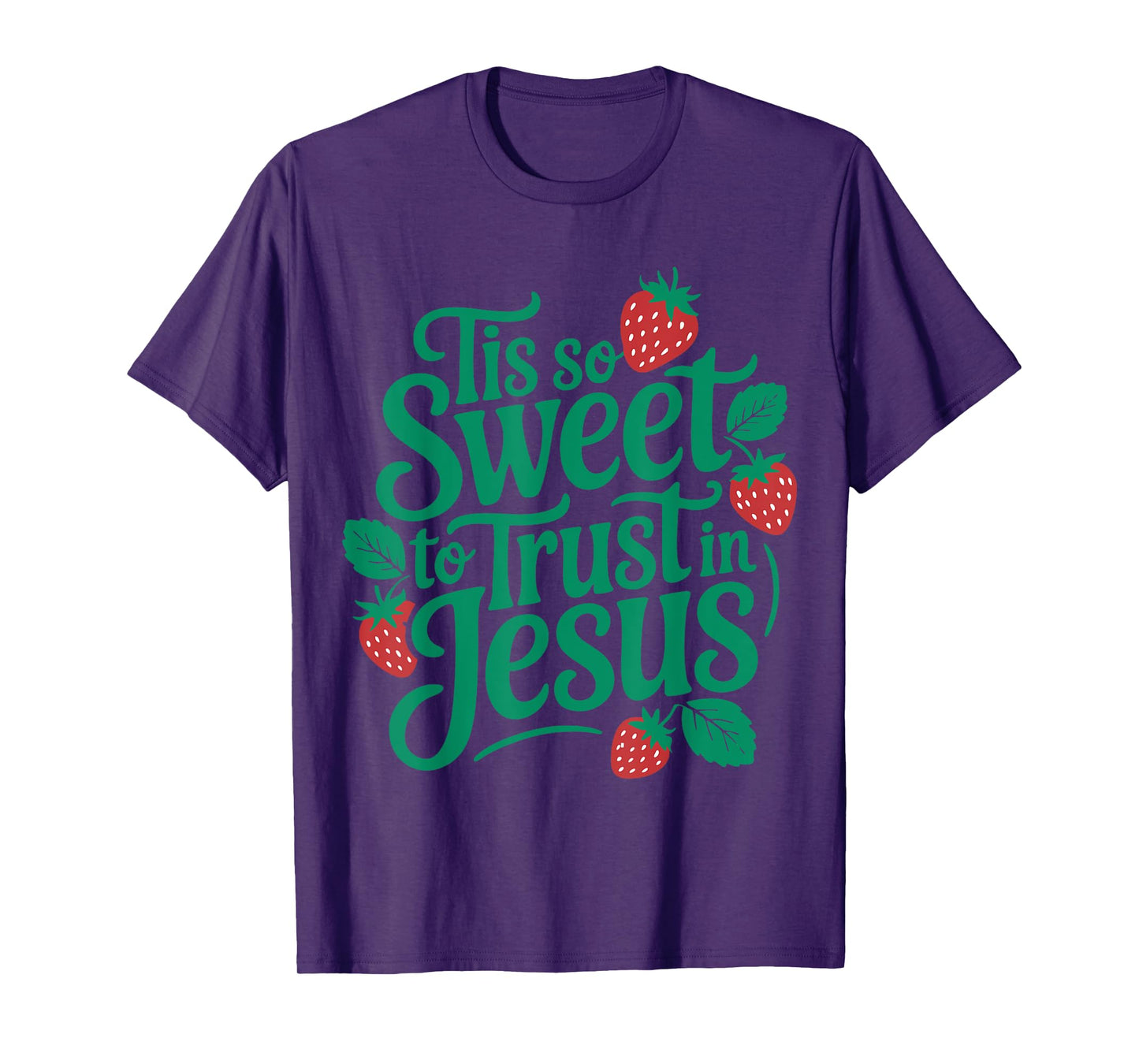 Tis So Sweet to Trust in Jesus Floral Strawberry Christian T-Shirt