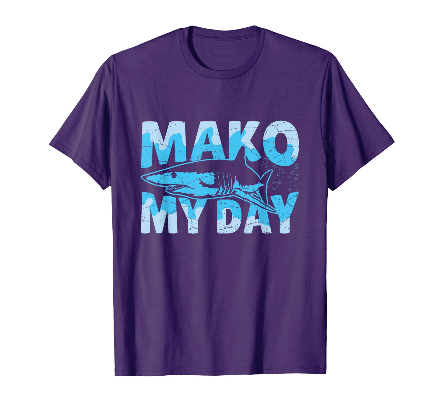 Mako My Day Quote for a Mako Shark expert T-Shirt