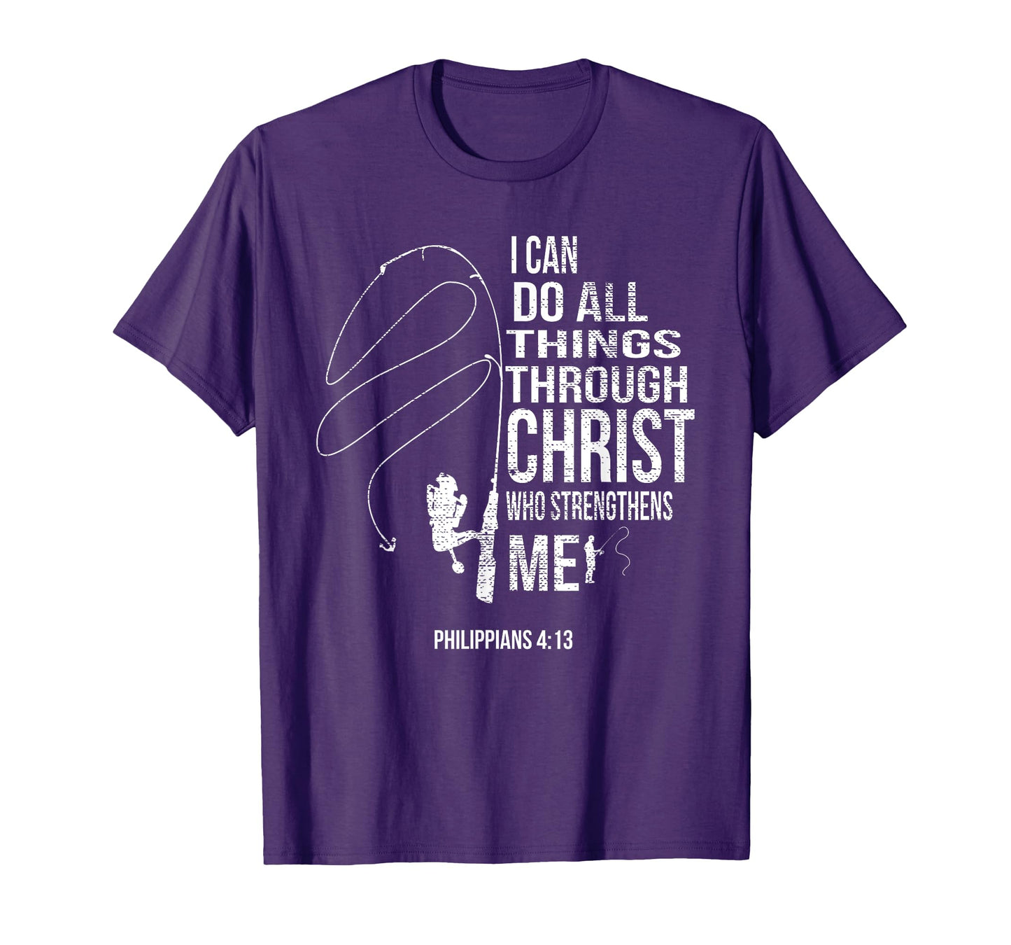Philippians 4:13 Verses Fishing Funny Fisher Christian Gift T-Shirt