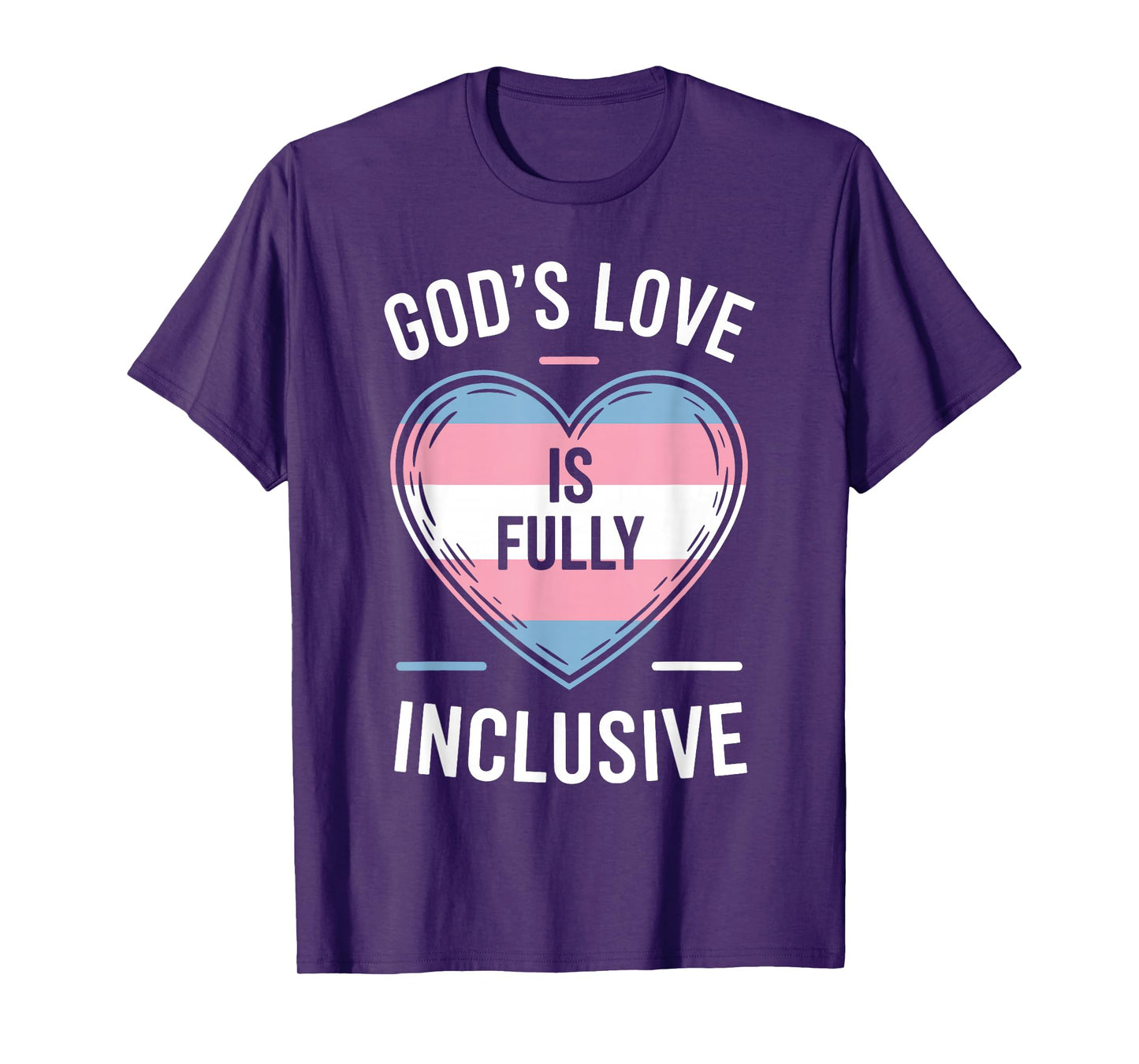Gods Love Is Fully Inclusive Transgender Christian Pride T-Shirt