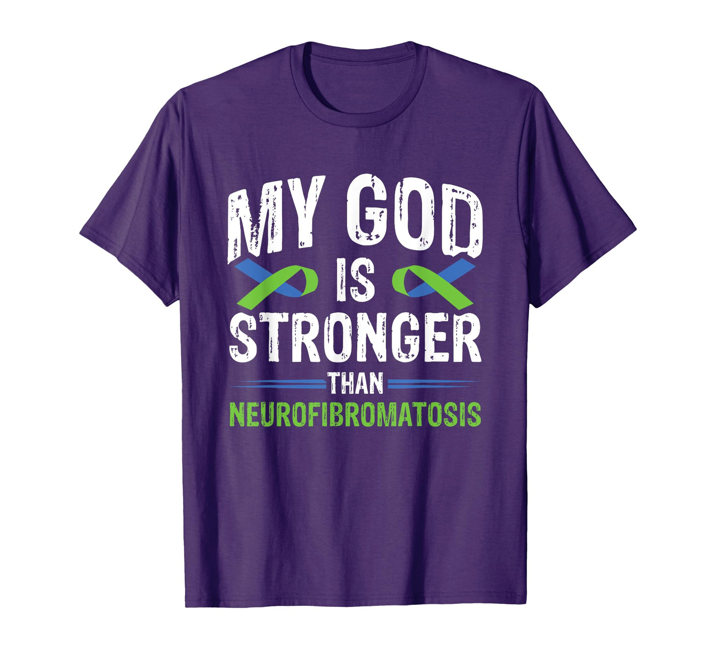 My God Is Stronger Than Neurofibromatosis T-Shirt