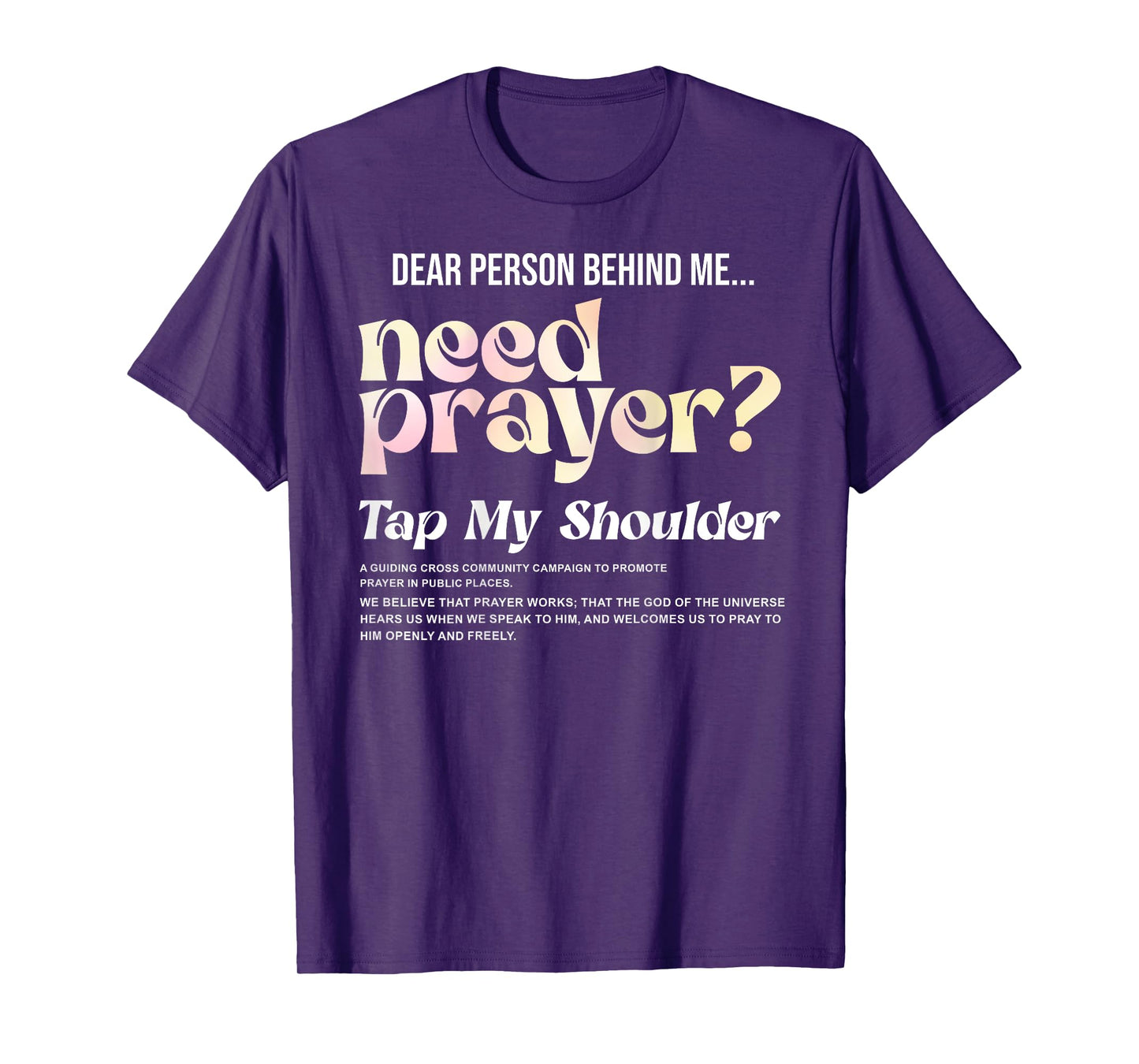 ON BACK Dear Person Behind Me Need Prayer Tap My Shoulder T-Shirt