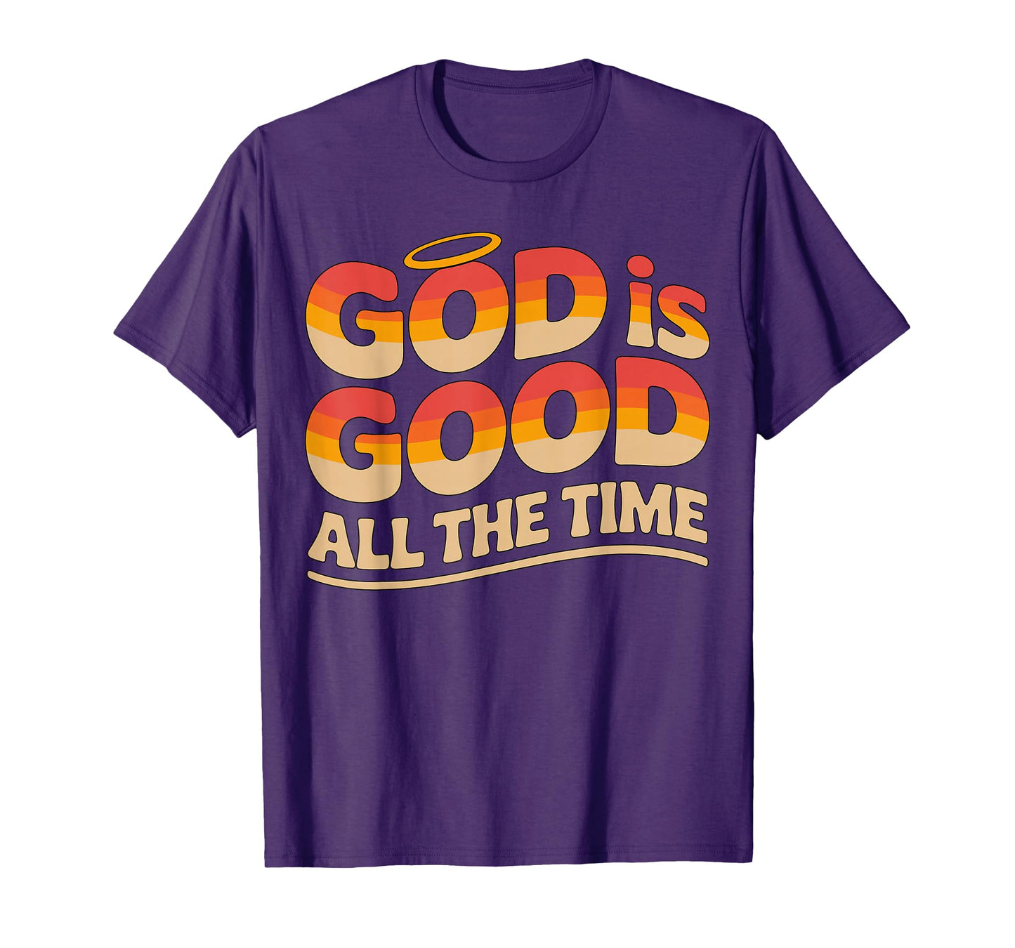 God is Good All The Time Christian T-Shirt