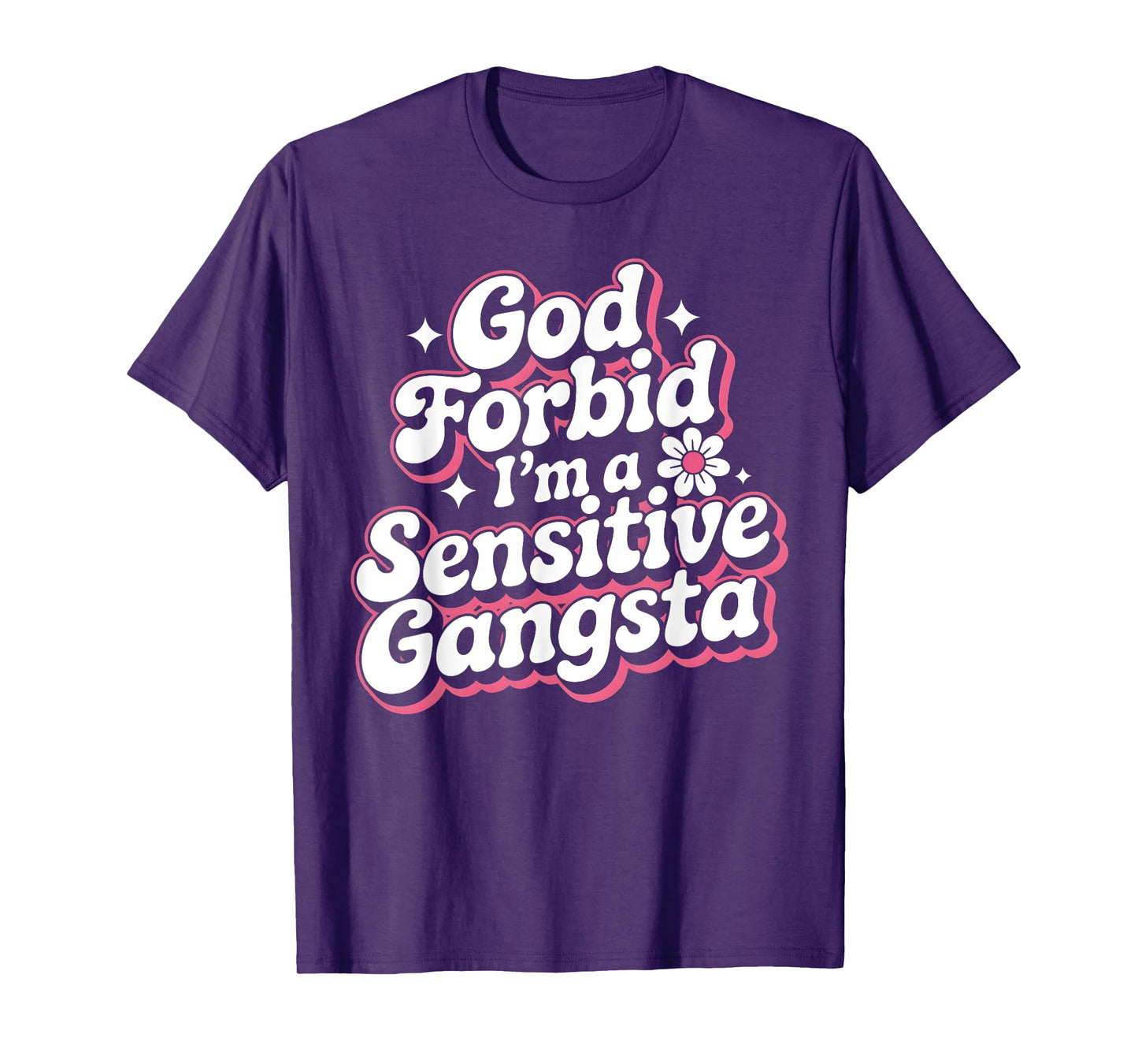 Funny Saying I'm a Sensitive Gangster Cute Humor Quote T-Shirt