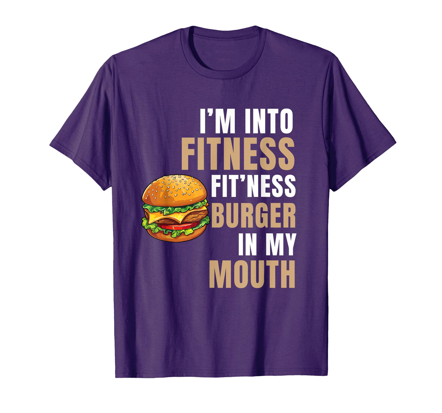 I'm Into Fitness Burger Mouth Funny Hamburger T-Shirt