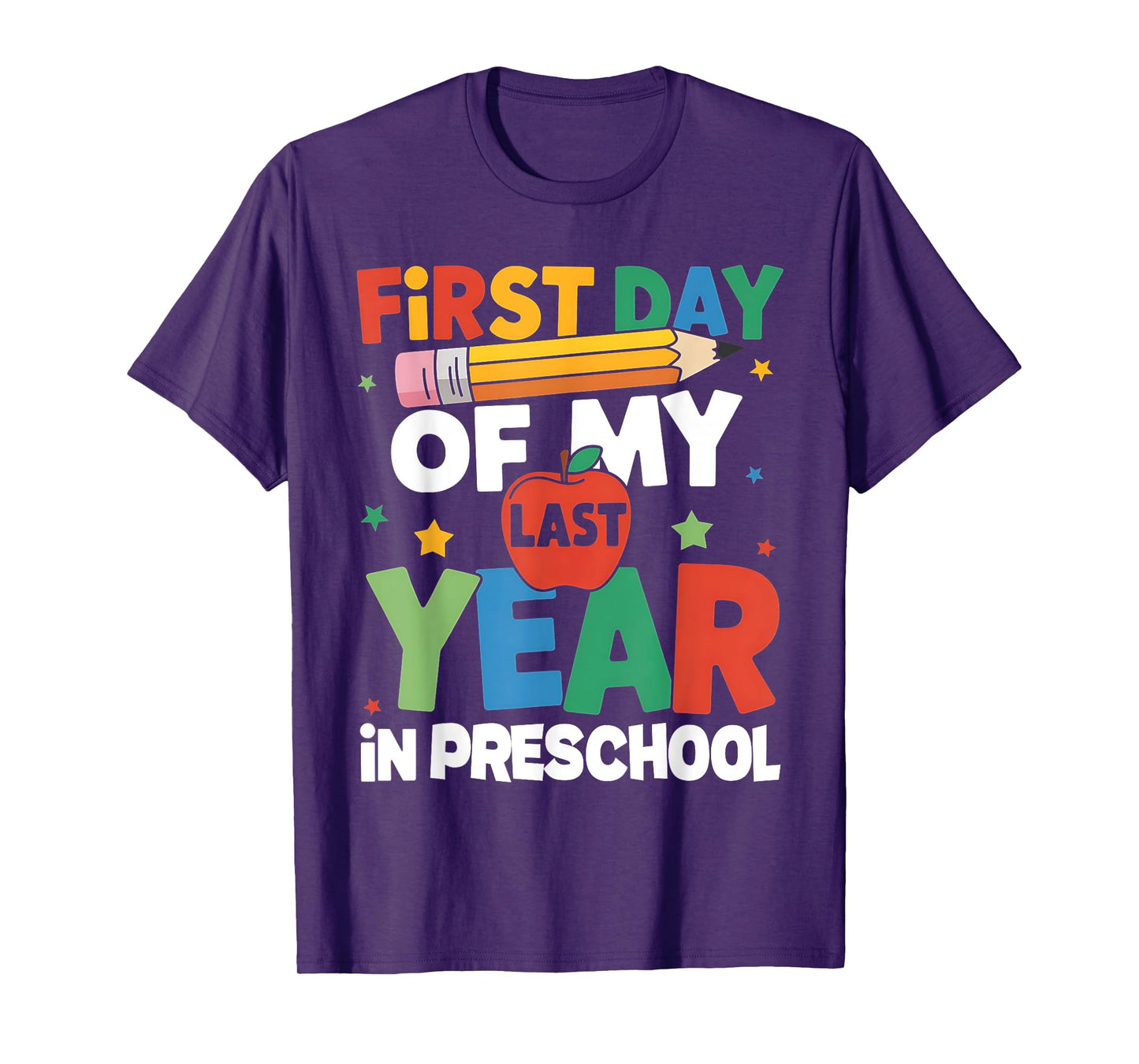 First Day Of My Last Year In Preschool Back To School T-Shirt