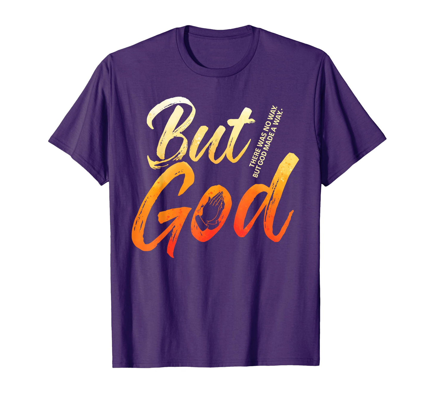 But God Jesus Christian Religious Believer Worshiper T-Shirt
