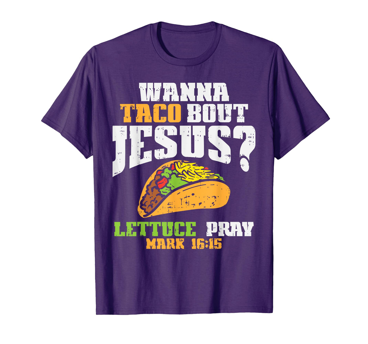 Taco Bout Jesus Lettuce Pray Cinco De Mayo Christian Bible T-Shirt